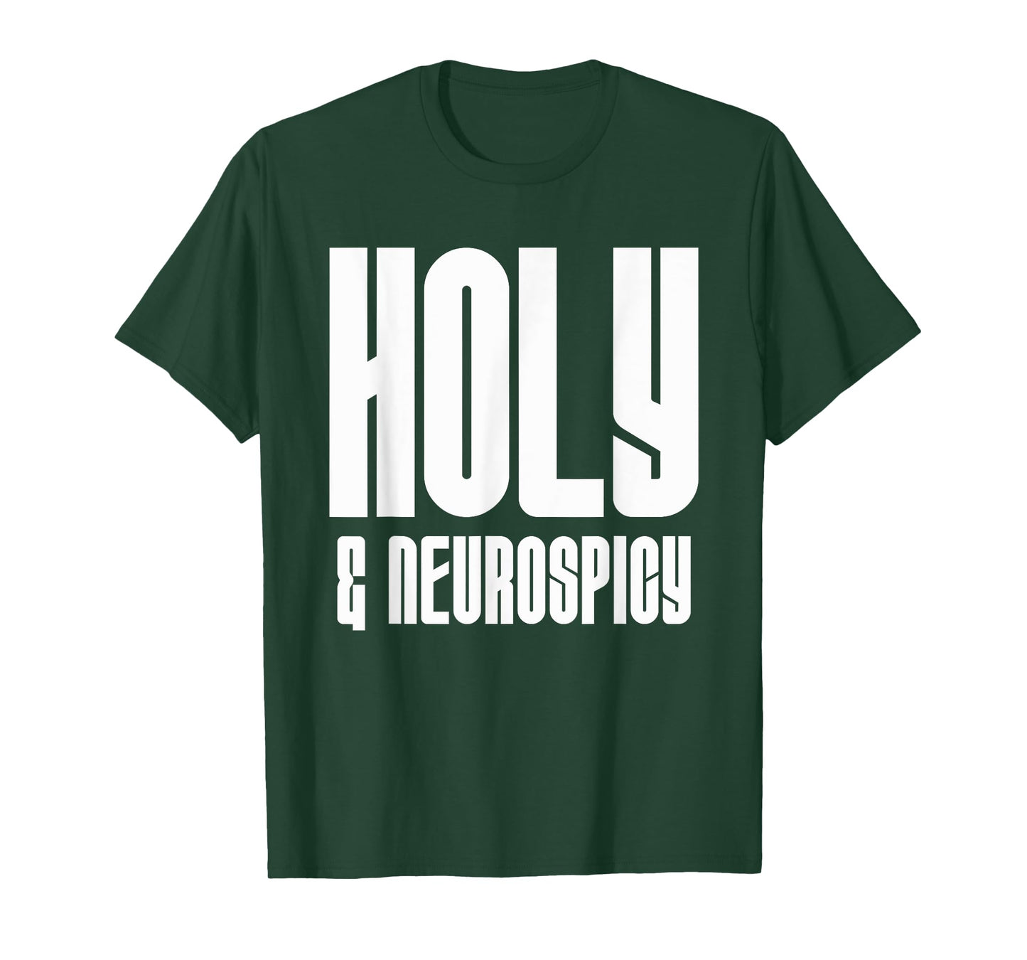 Holy and Neurospicy Christian Neurodivergent Humor Dk T-Shirt