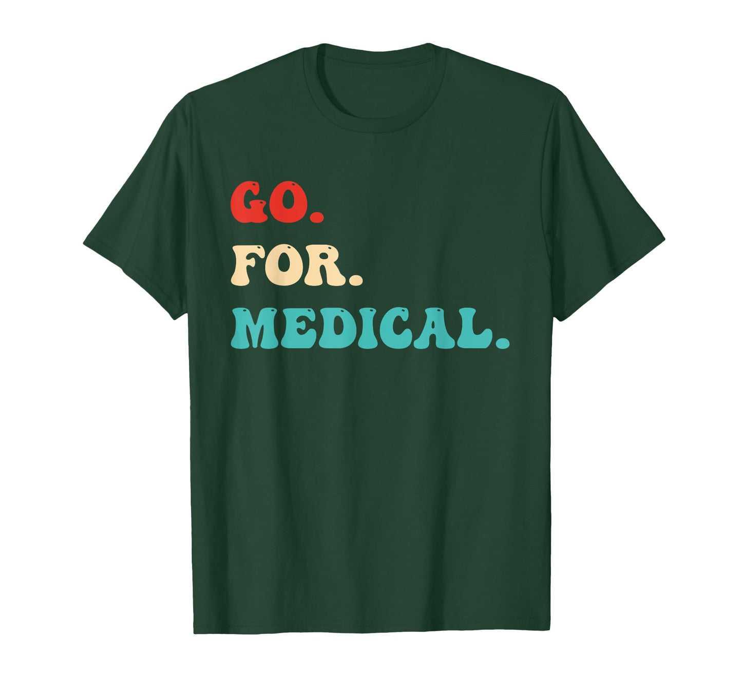Go. For. Medical. Vintage T-Shirt