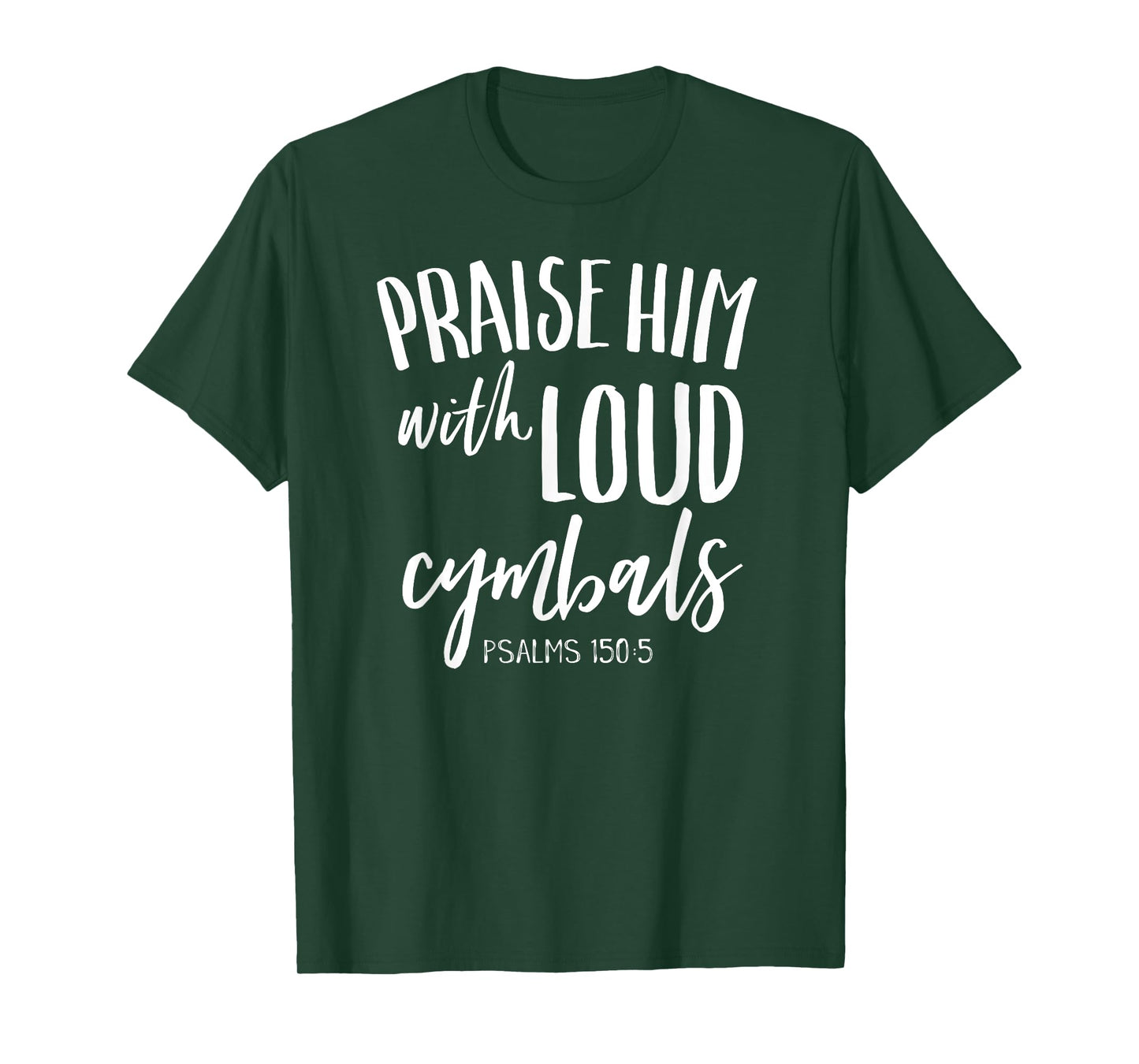 Praise Him With Loud Cymbals Shirt Christian Drummer Worship