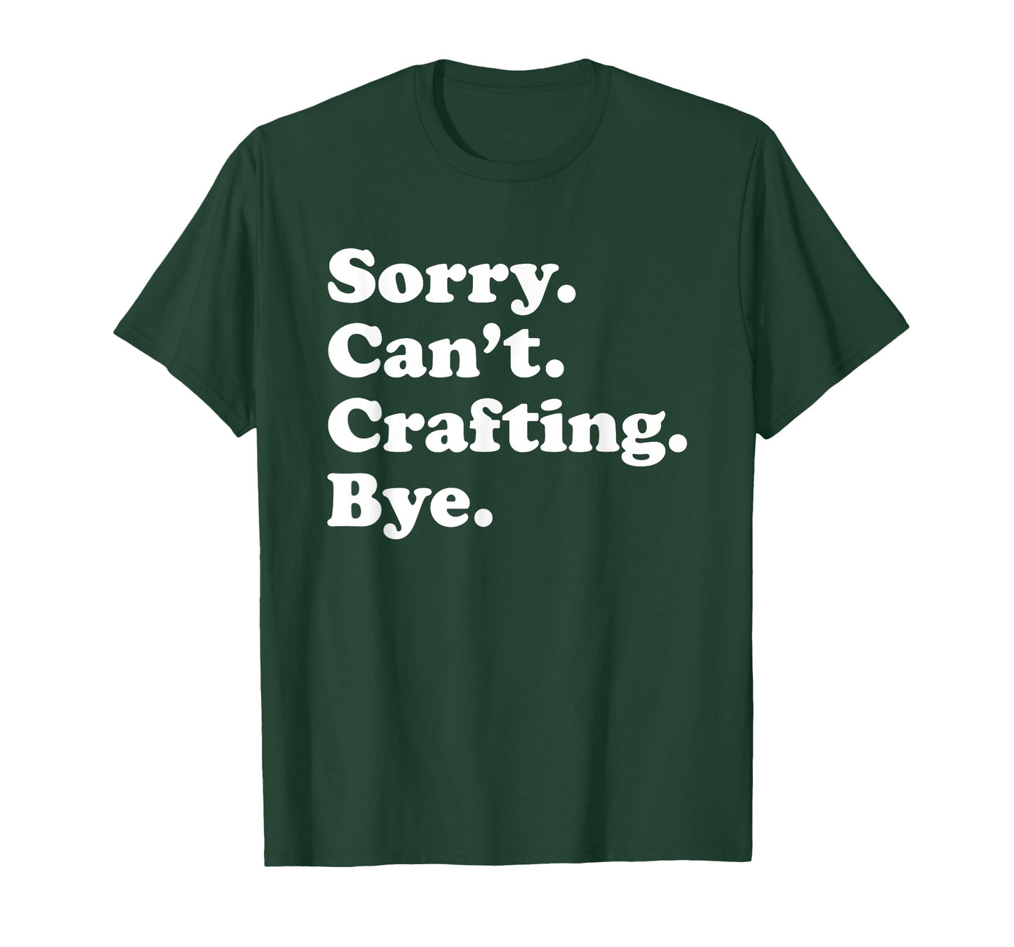 Funny Crafting Crafts Gift for Men Women Boys or Girls T-Shirt