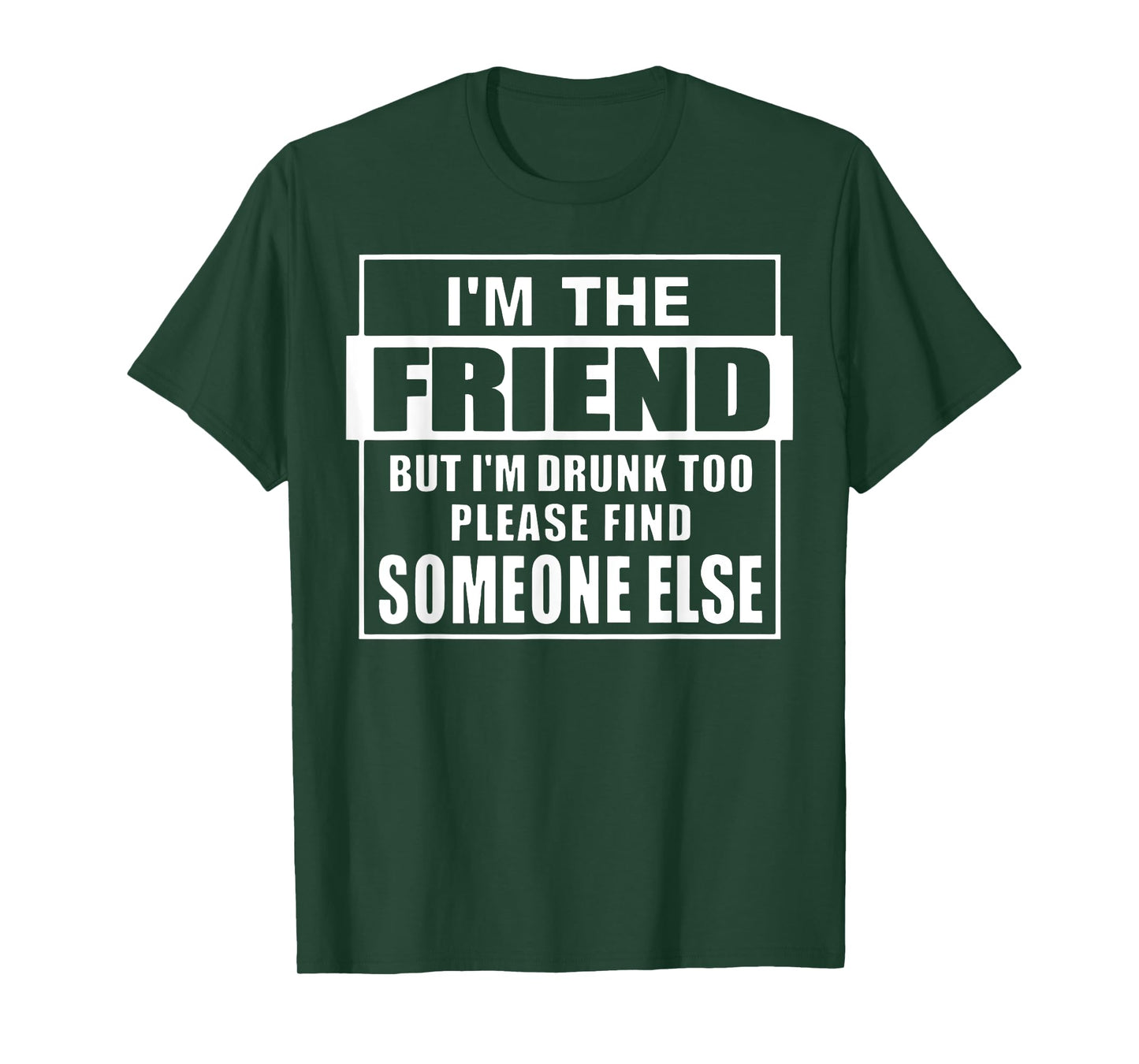 If Found Drunk Please Return To Friend I'm The Friend Funny T-Shirt