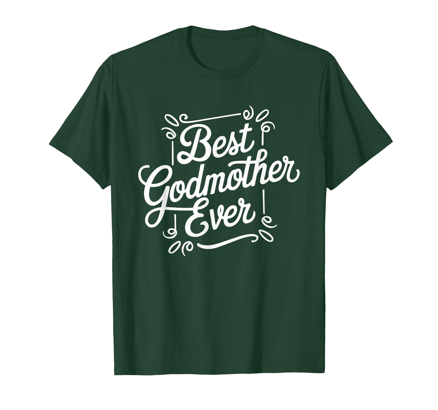 Best Godmother Ever God Mom T-Shirt
