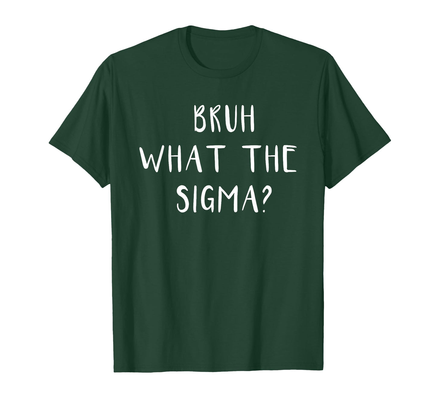 Bruh What The Sigma Funny Saying Meme Men Boys Kids Youth T-Shirt