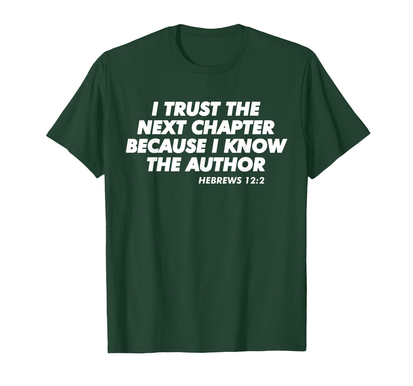 Funny I Trust The Next Chapter Because Know Author T-Shirt