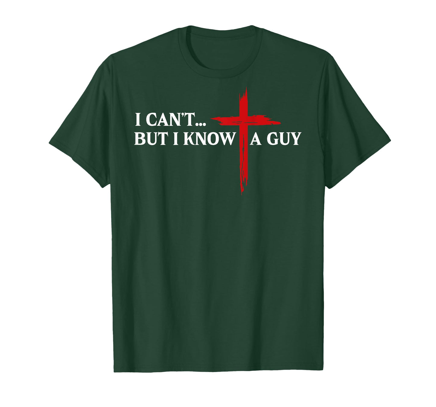 I Can't But I Know A Guy Jesus Christian Minimal (on back) T-Shirt