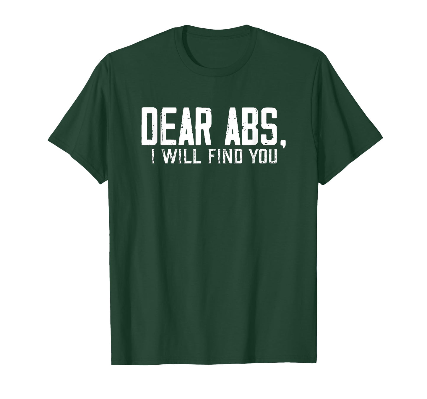 Dear Abs, I will find you a Funny Gym Quote Retro T-Shirt