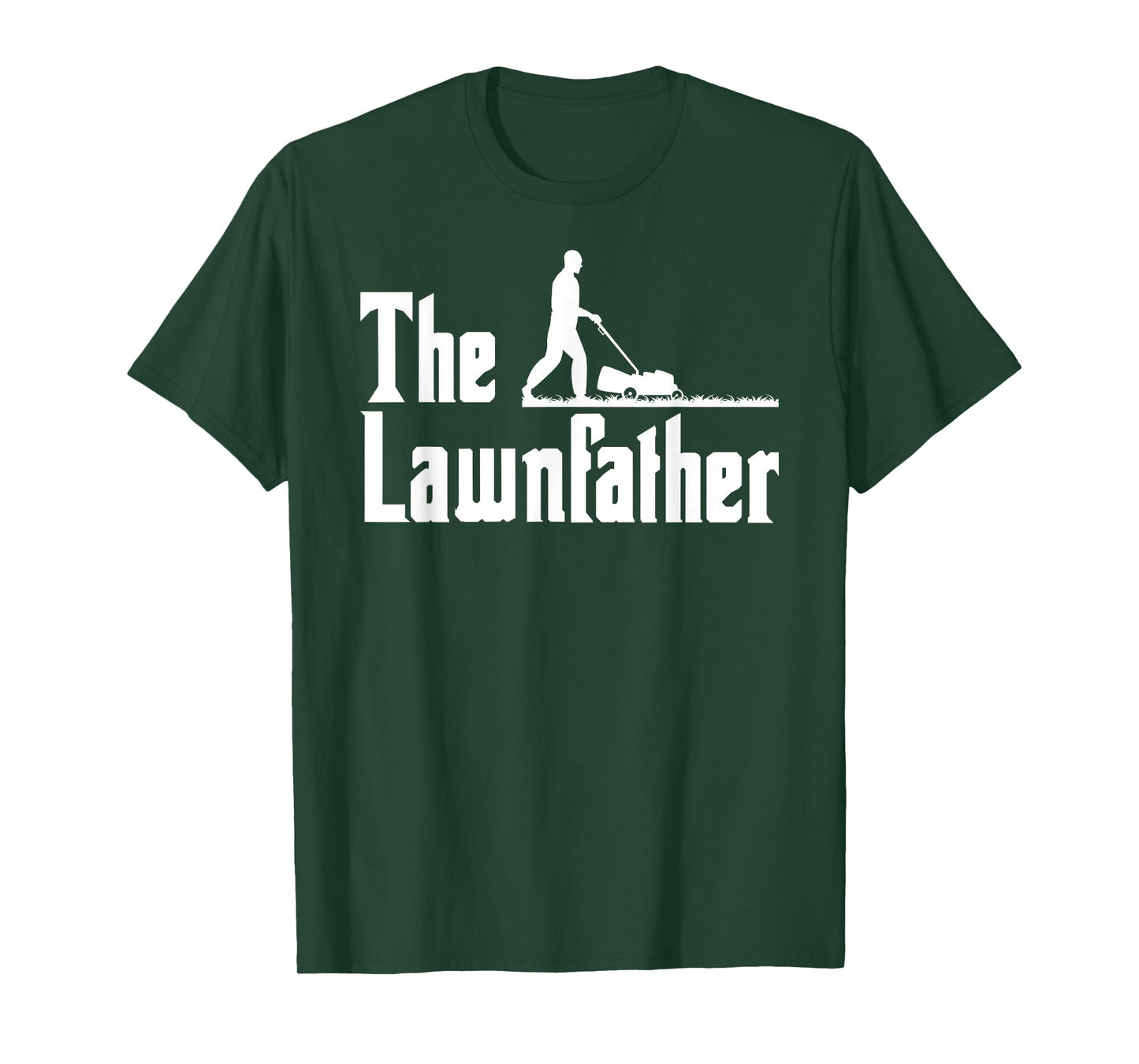 The Lawnfather Dad Father's Day Tee Lawn Dad Mower Funny T-Shirt