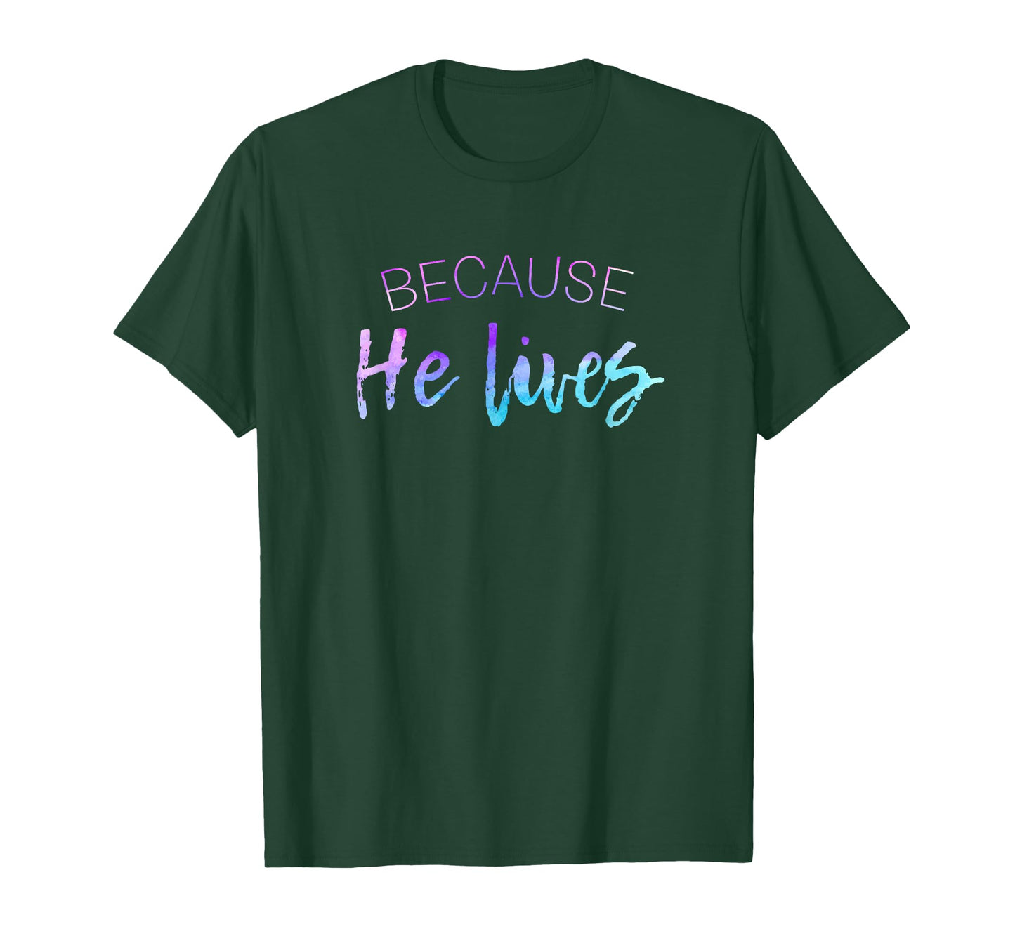 Because He Lives Shirt Cute Easter Shirt Resurrection Tshirt T-Shirt