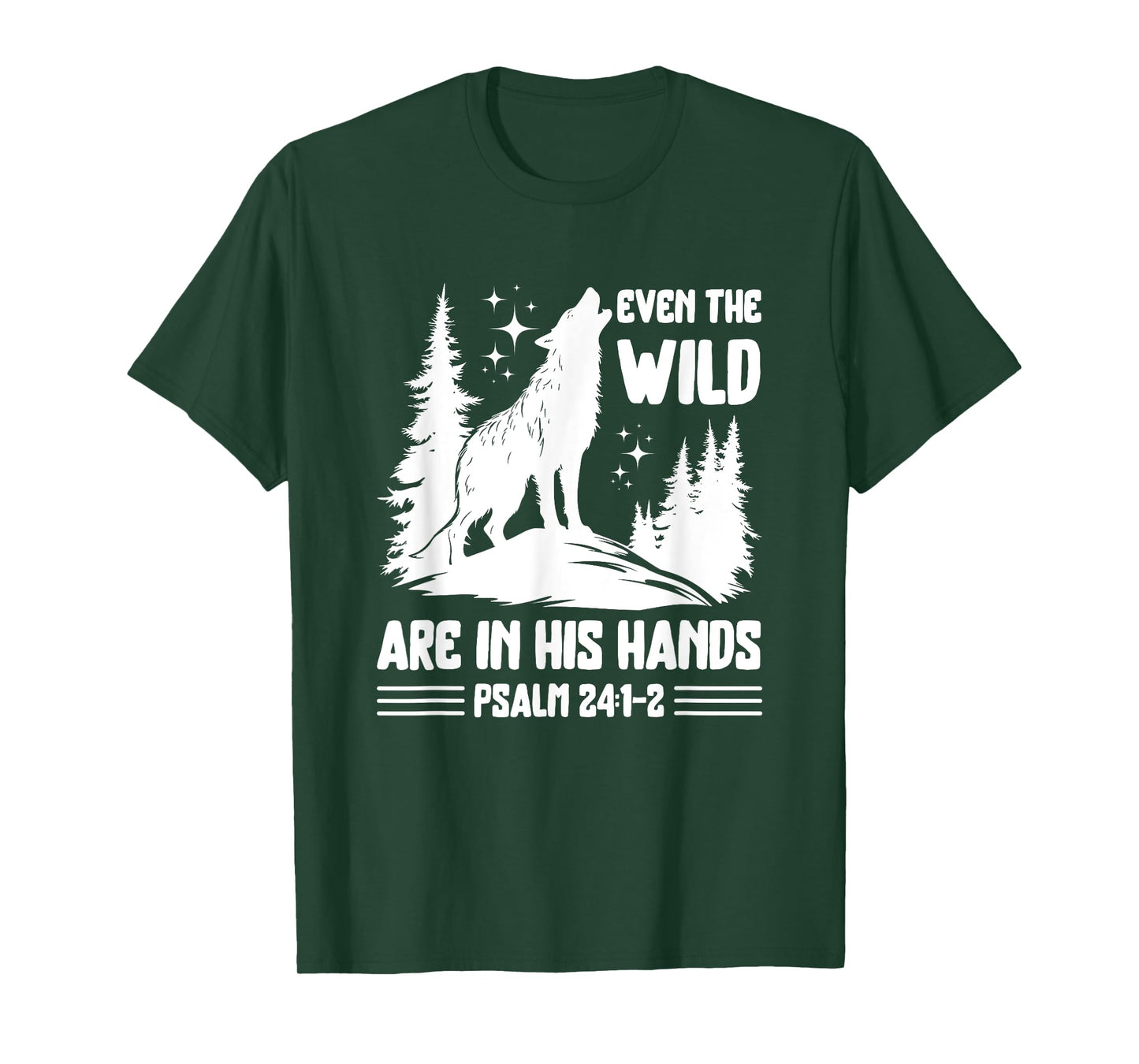 Psalm 24:1-2 Wolf Howling Christian Theme T-Shirt