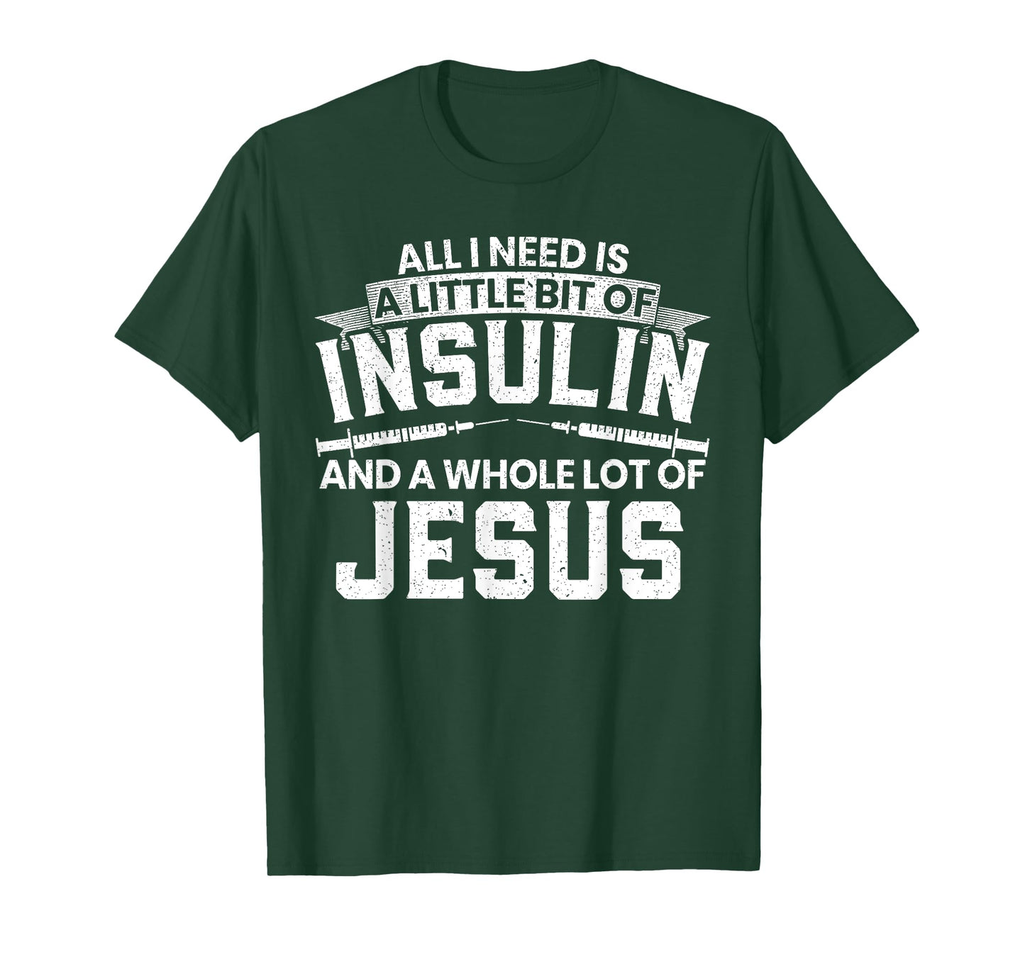 A Little Bit Of Insulin And A Whole Lot Of Jesus Diabetes T-Shirt