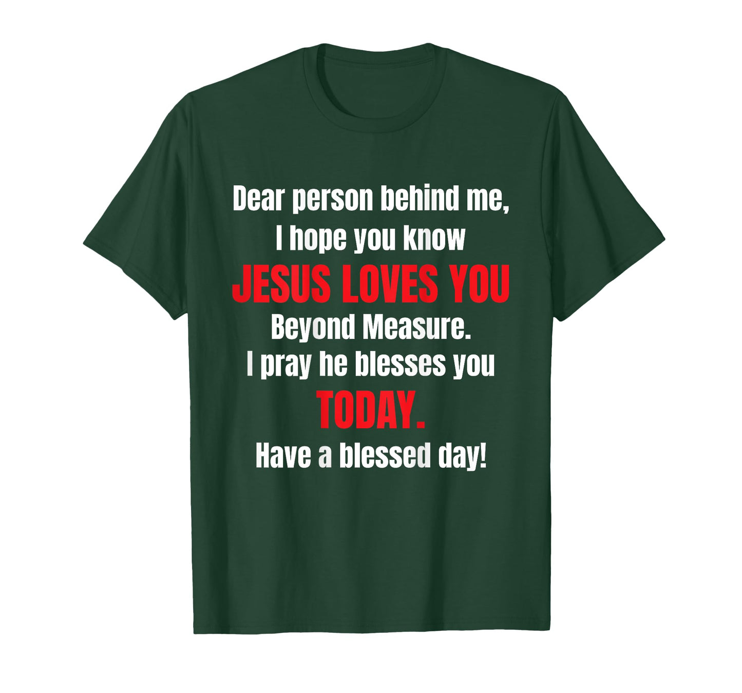 Dear Person Behind Me I Hope You Know Jesus Loves You T-Shirt