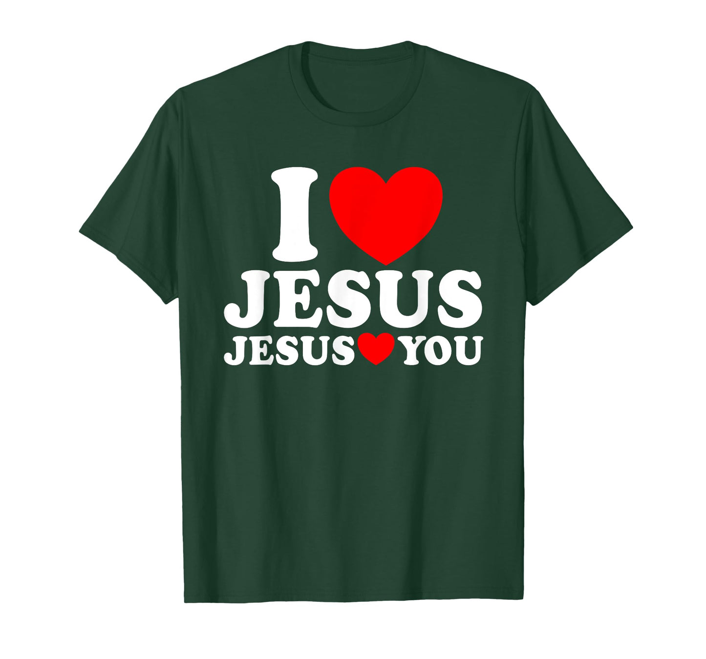 I Love Jesus Jesus Loves You Christian Faith Church Jesus T-Shirt