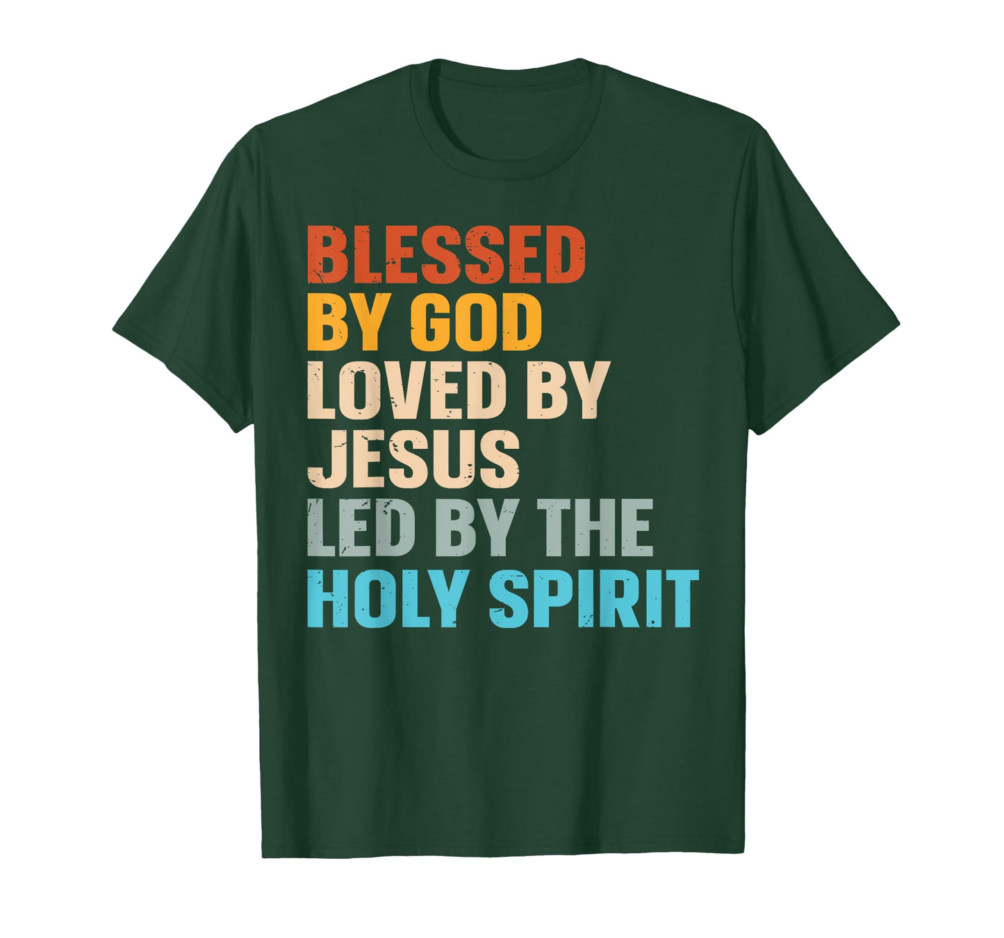 Blessed By God Loved By Jesus Led By The Holy Spirit T-Shirt