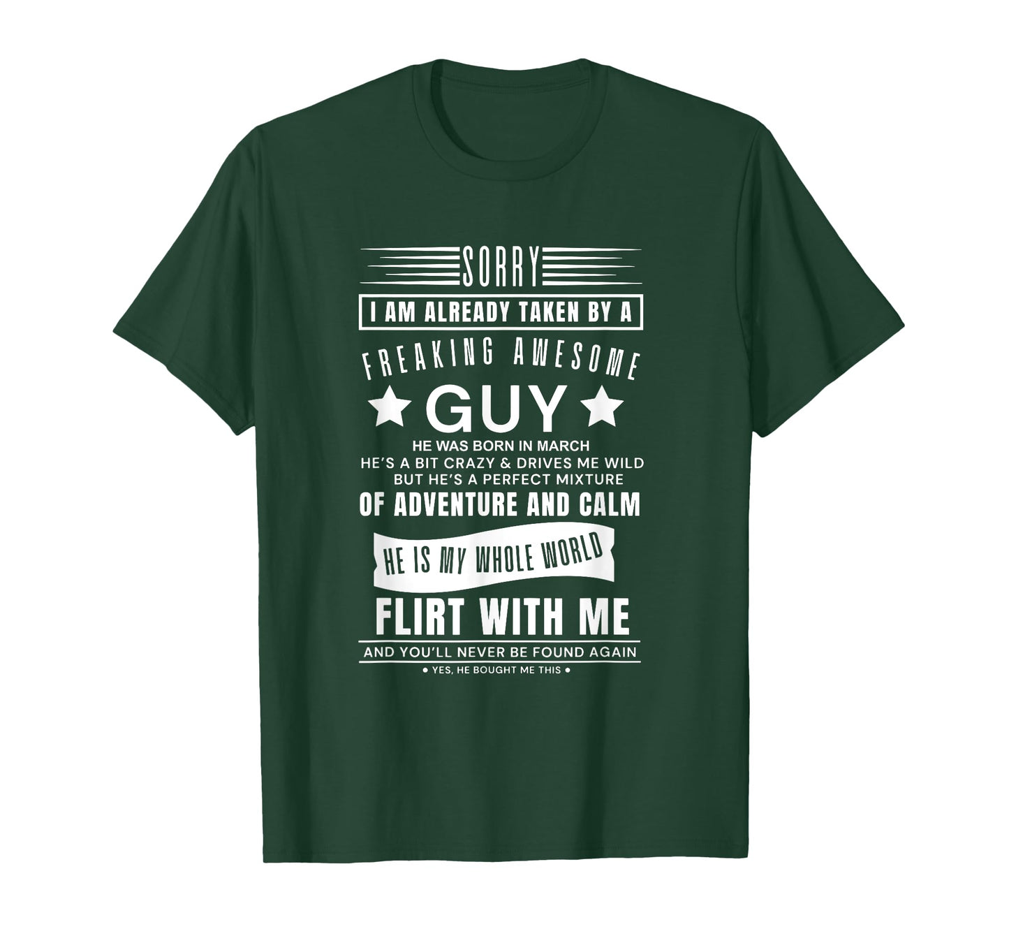 Sorry I Am Already Taken By A Freaking Awesome Guy Was March T-Shirt