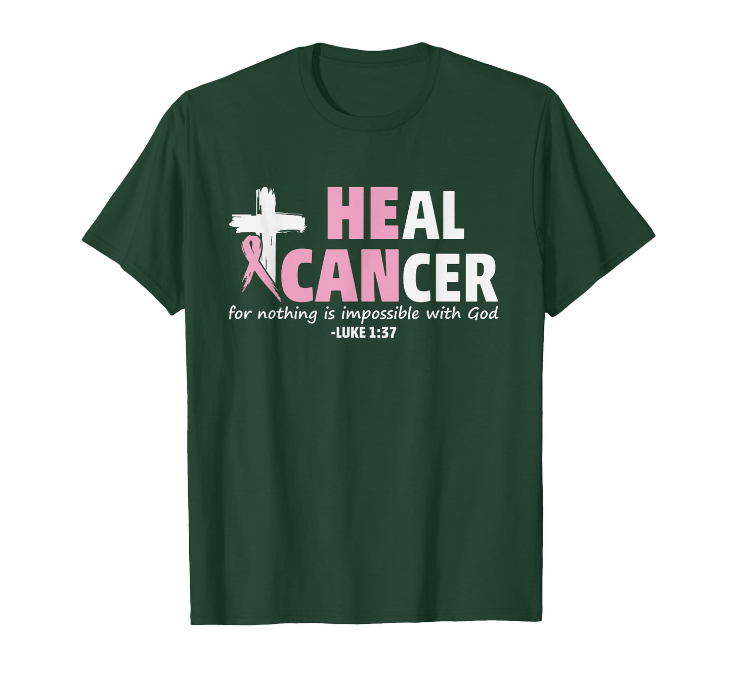He Can Heal Cancer Christian Faith Shirt T-Shirt