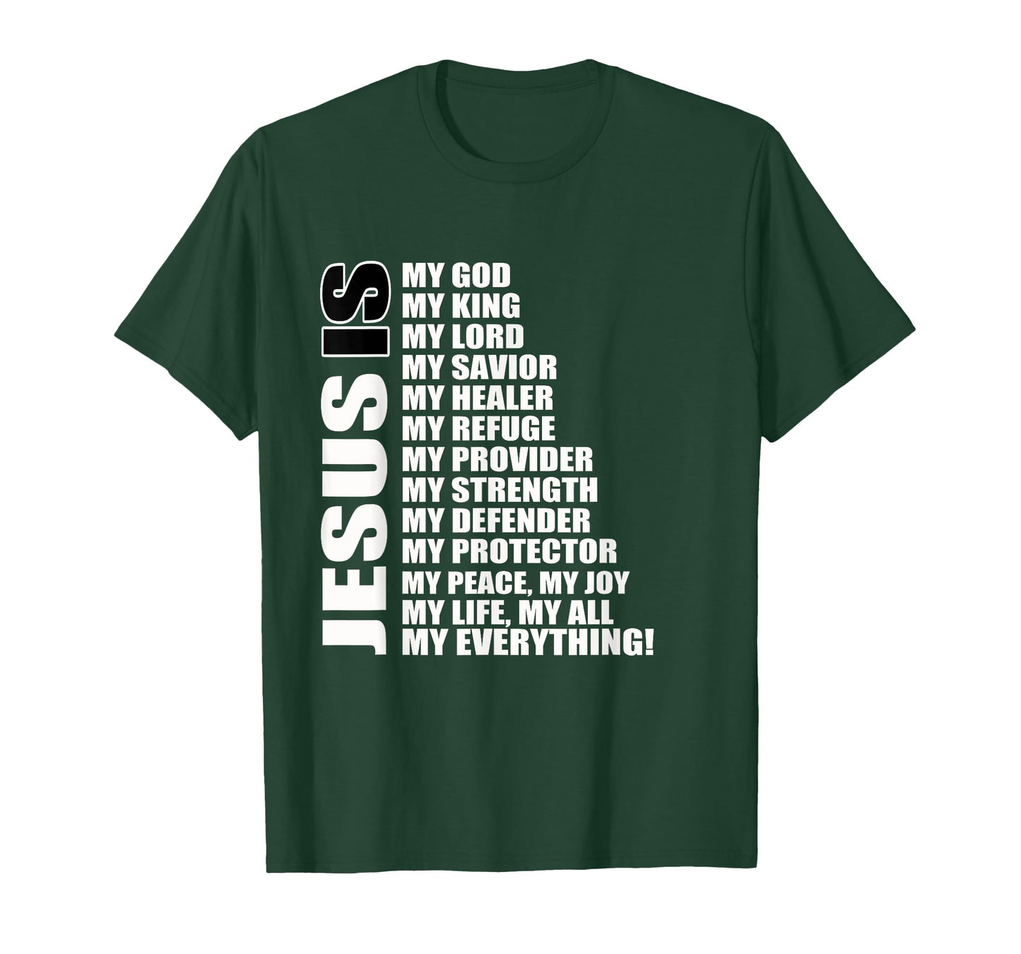 Christian Gospel and Bible Phrase for our Lord Jesus T-Shirt