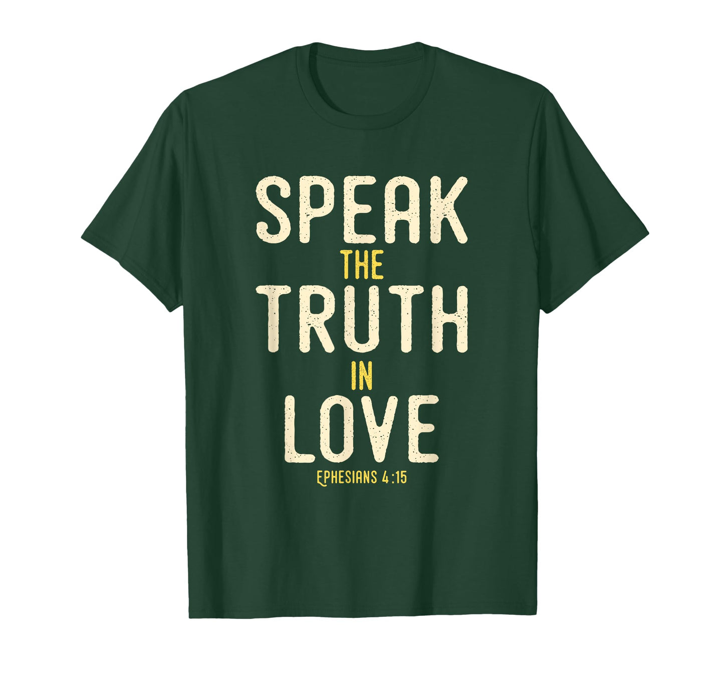 Speak The Truth In Love Bible Verse KJV Ephesians 4:15 T-Shirt