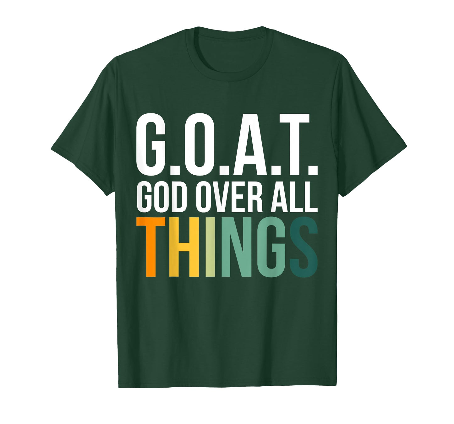 G.O.A.T. God Over All Things T-Shirt
