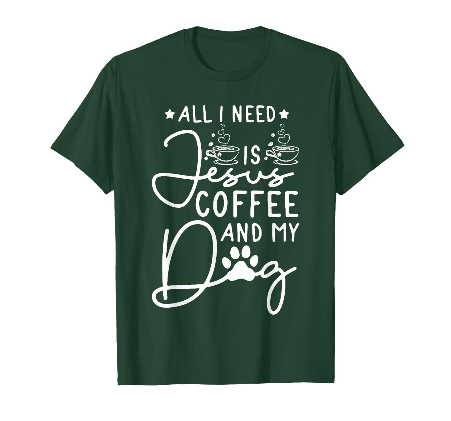 all i need is jesus coffee and my dog Men Women T-Shirt