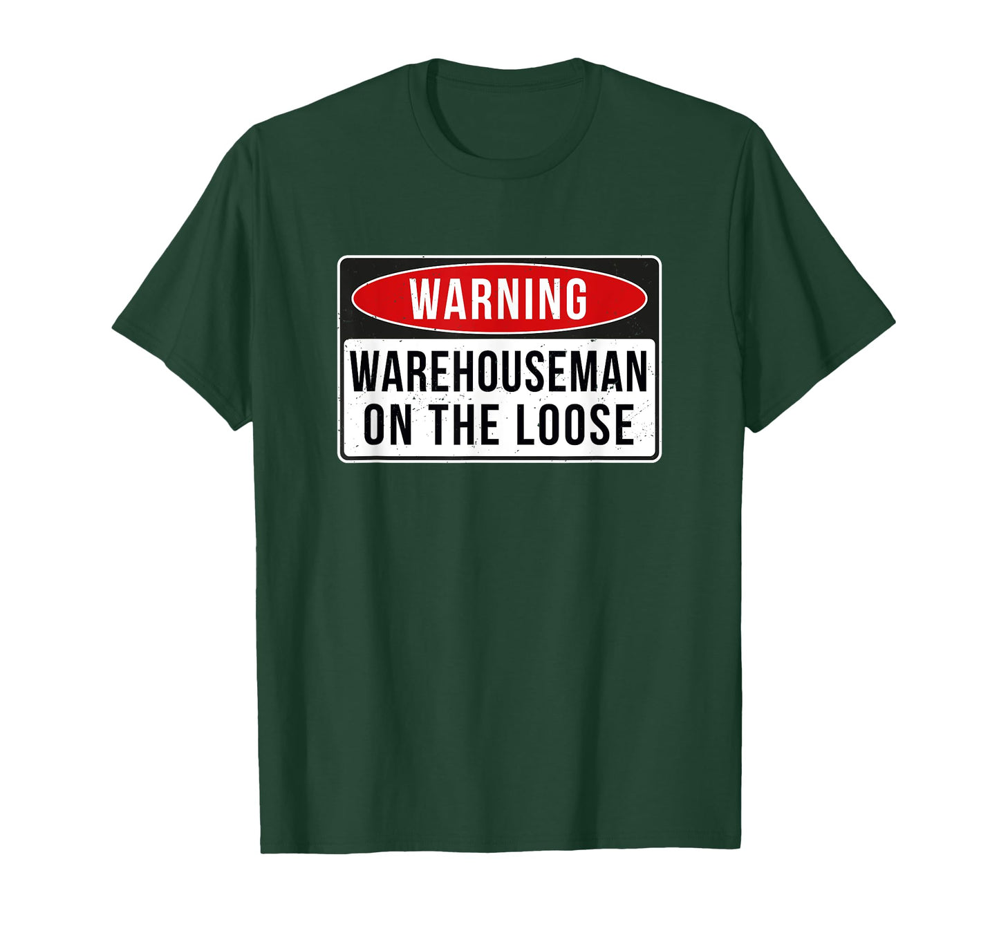 Warning Sign - Warehouseman On The Loose Funny Job Quote T-Shirt