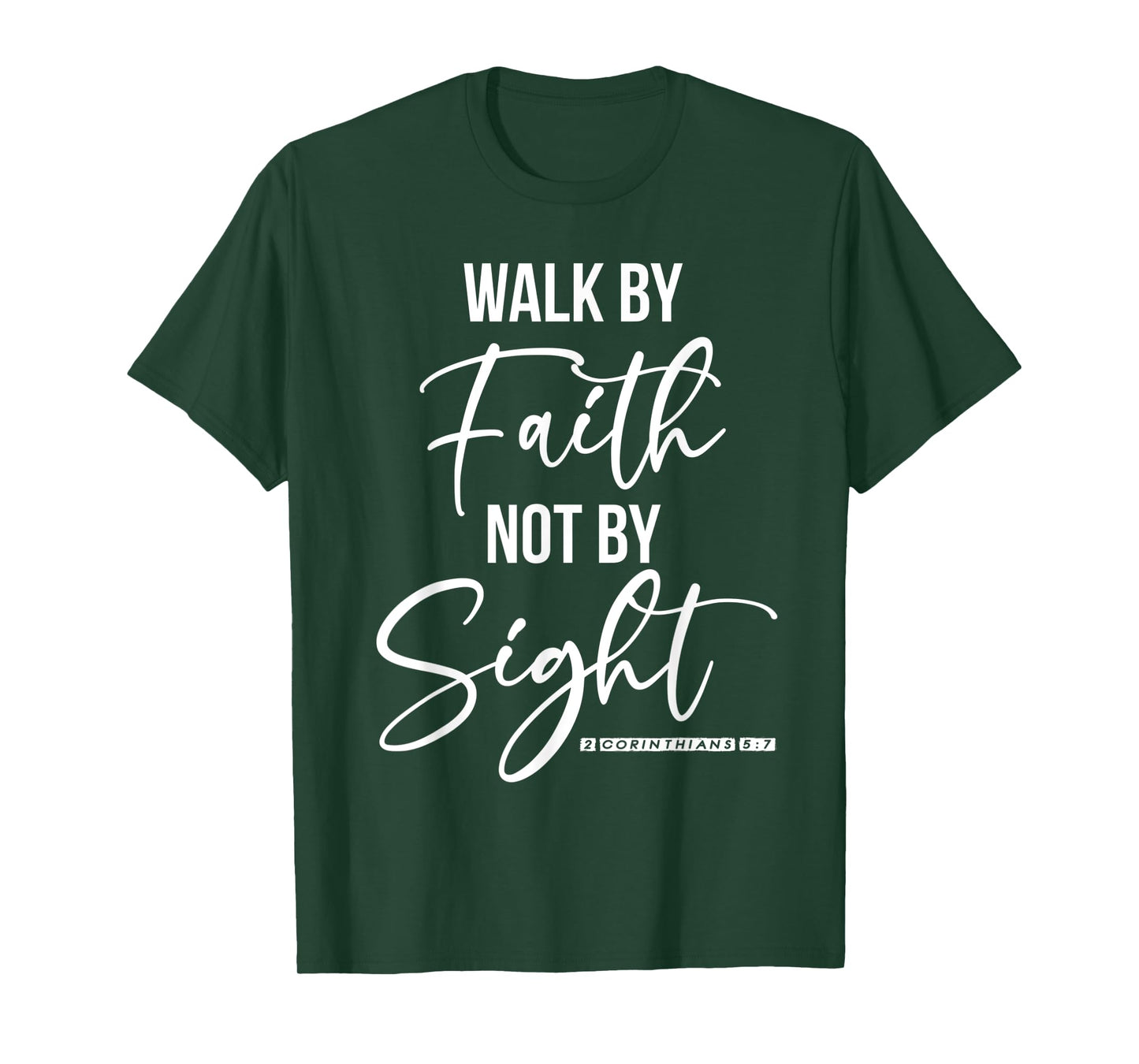 Walk By Faith - For Christian Women - Bible Verse Testament T-Shirt