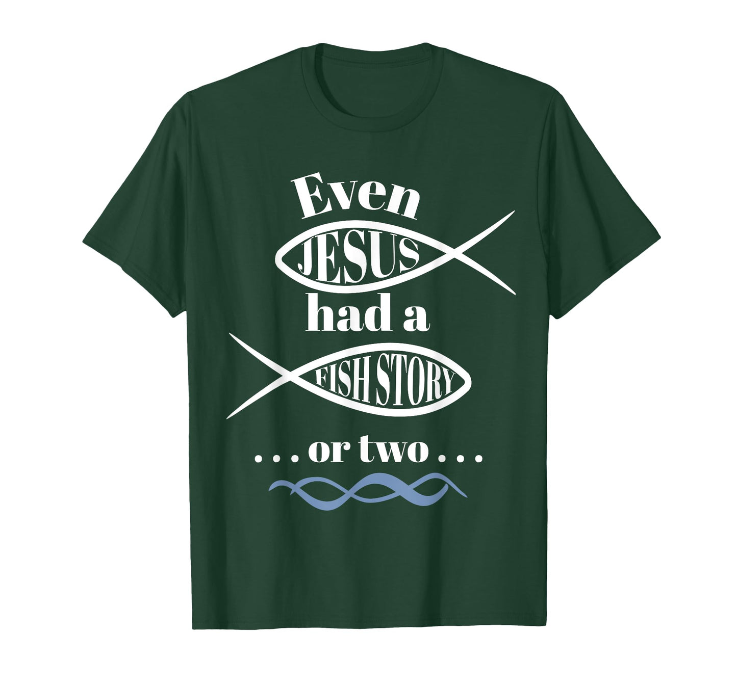 Even Jesus Had a Fish Story or two (ichthus / ichthys) T-Shirt