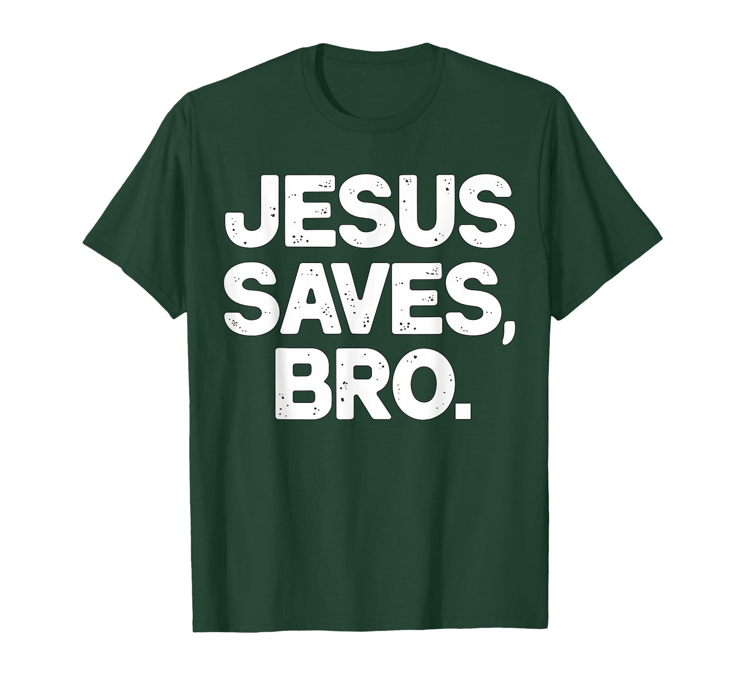 Jesus Saves Bro Christian T-Shirt