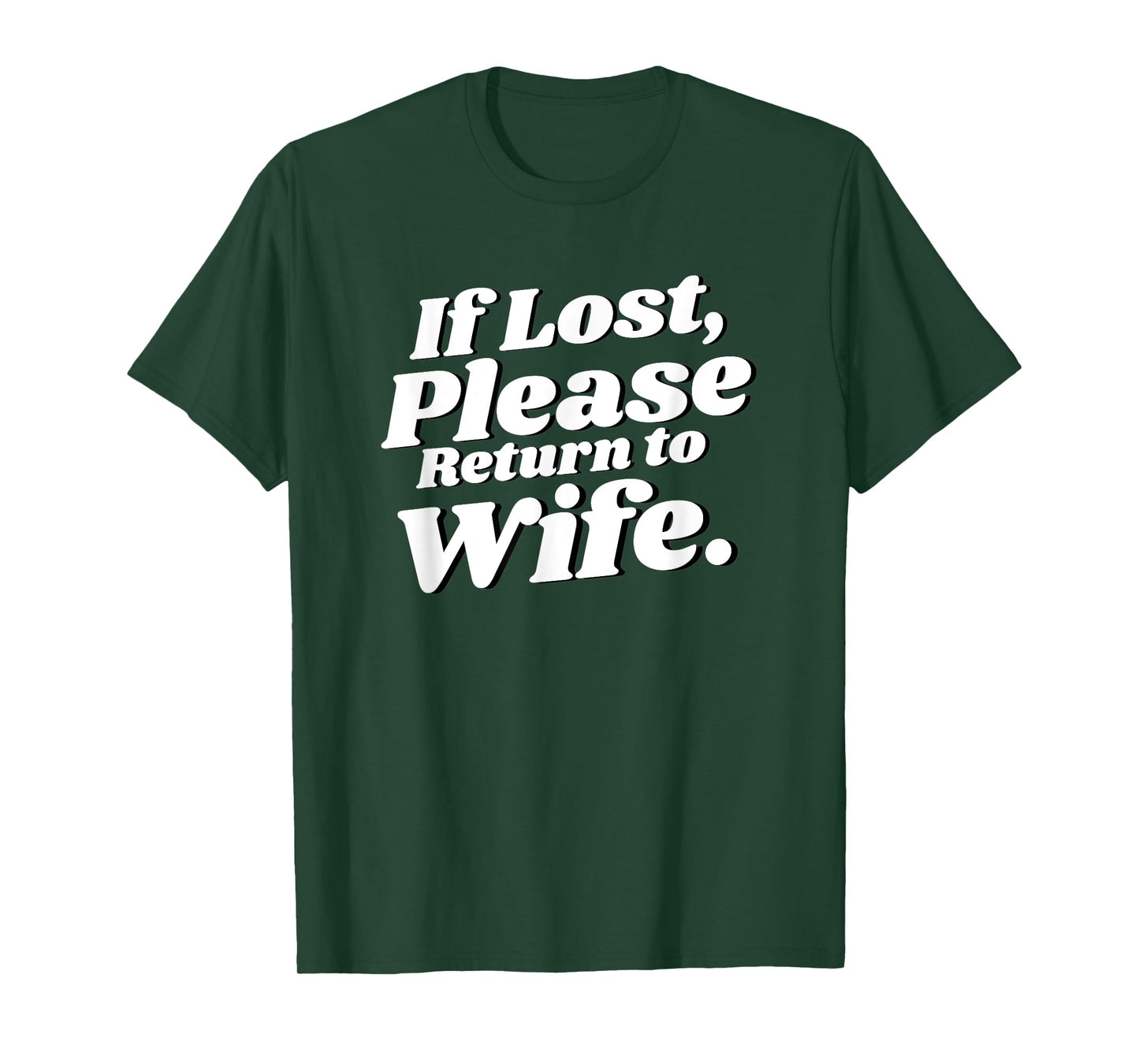 If Lost, Please Return to Wife Funny Sayings Quote Couples T-Shirt
