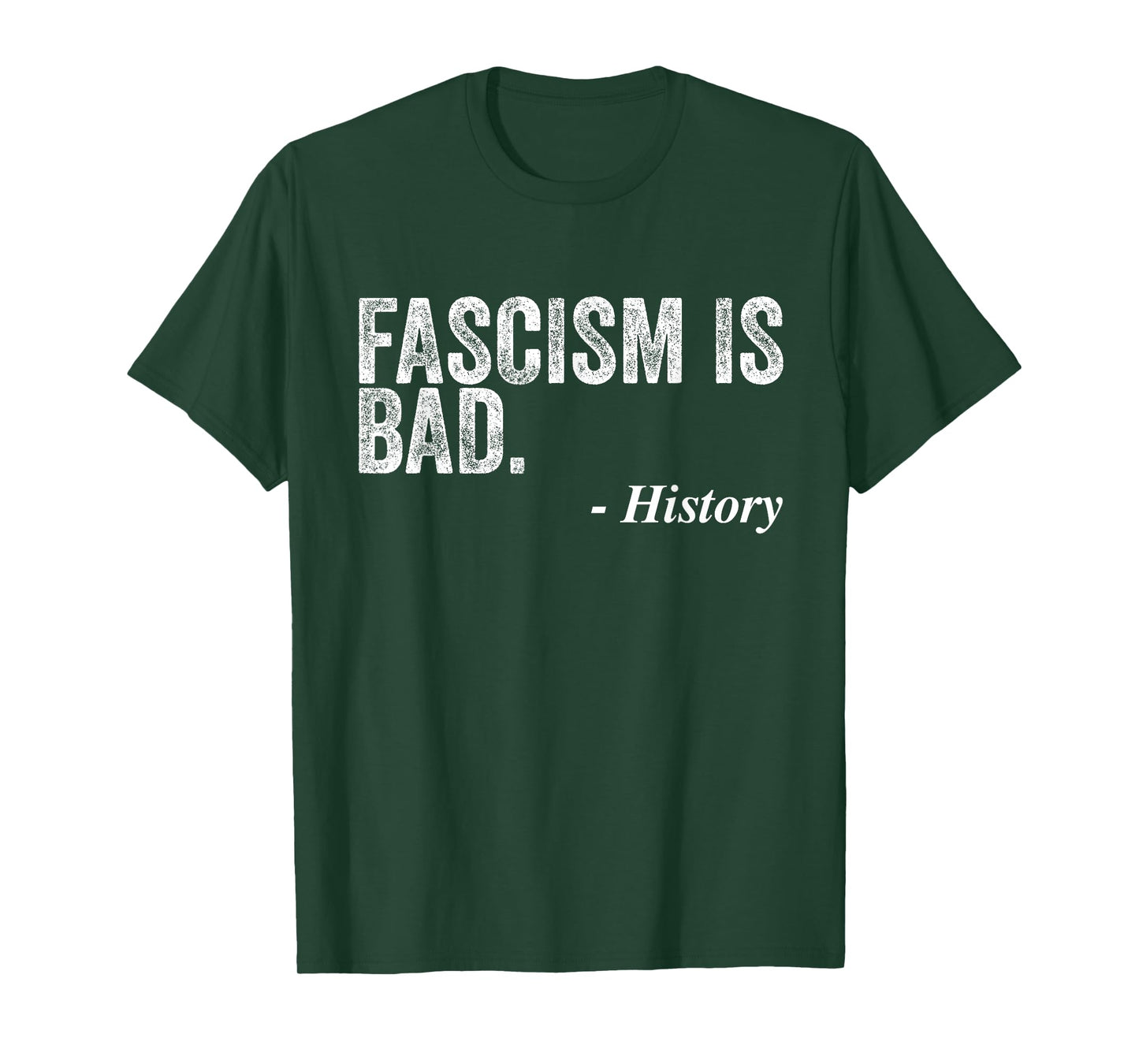 Fascism is Bad Quote A Sarcastic History Lesson T-Shirt