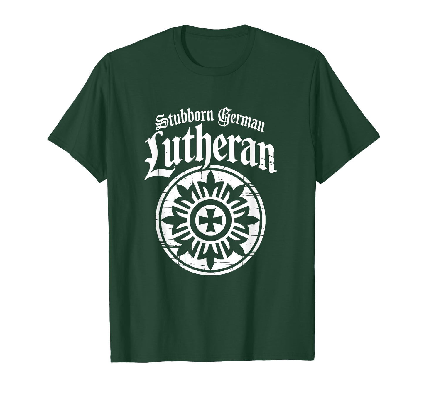 Stubborn German Lutheran Luther Ros T-Shirt