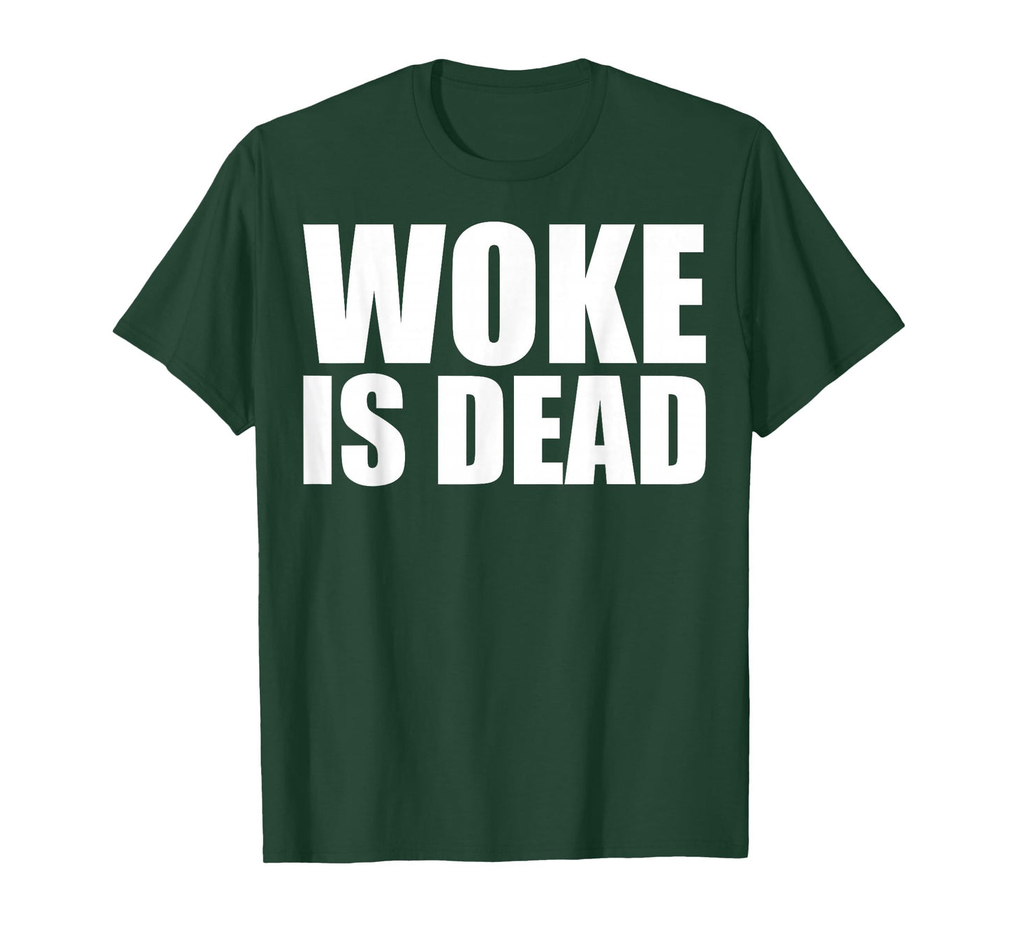 Woke is Dead Funny Slogan Funny Meme Quote for Sarcastic T-Shirt