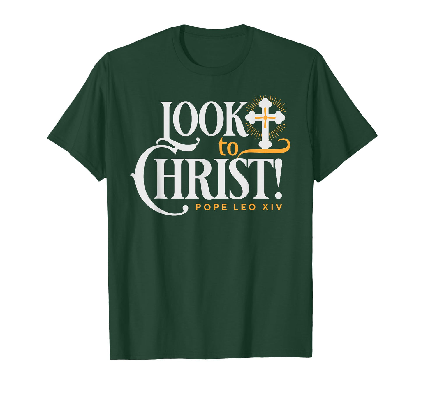 Look to Christ Jesus Pope Leo XIV Catholic Quotes T-Shirt