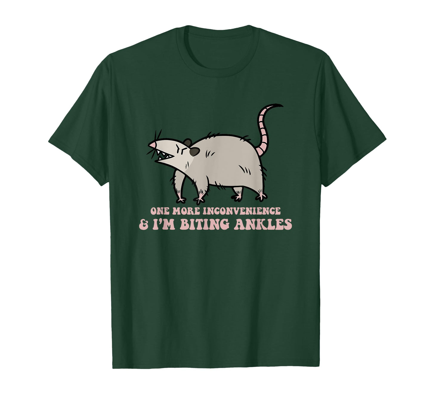 One More Inconvenience & I'm Biting Ankles T-Shirt