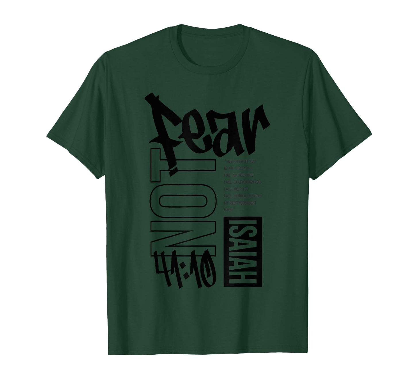 Isaiah 41:10 Fear Not, Faith Over Fear T-Shirt