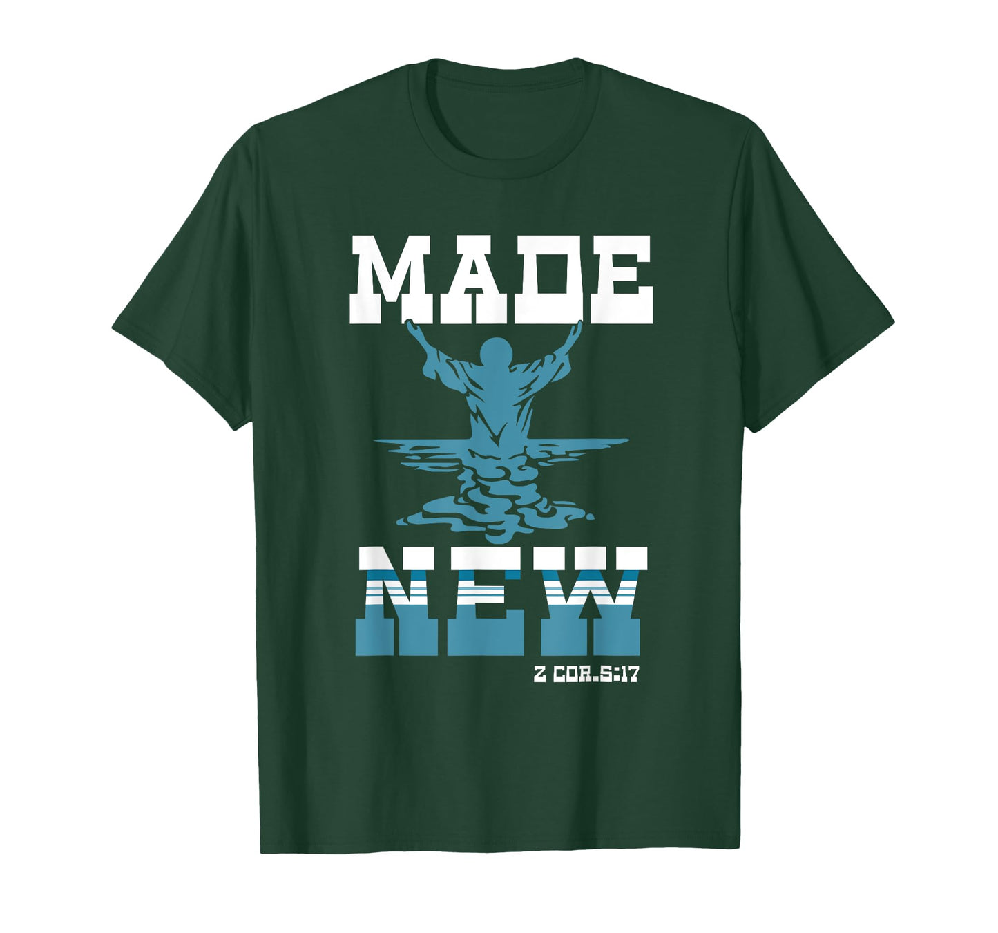 Made-New Baptism Sacrament Christian For Lord Spiritual T-Shirt