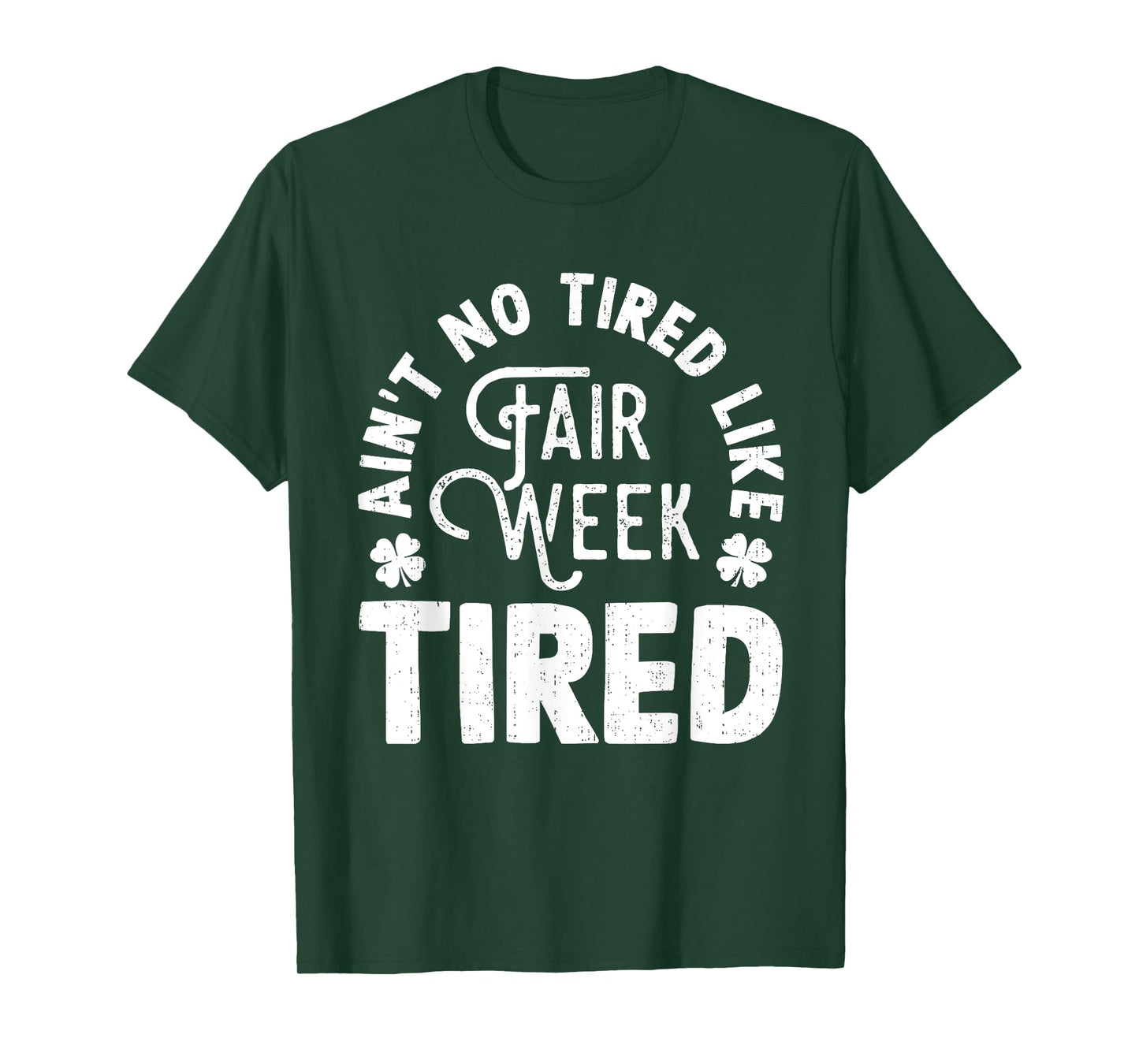Funny Quote Ain't No Tired Like Fair Week Tired Farm Animal T-Shirt