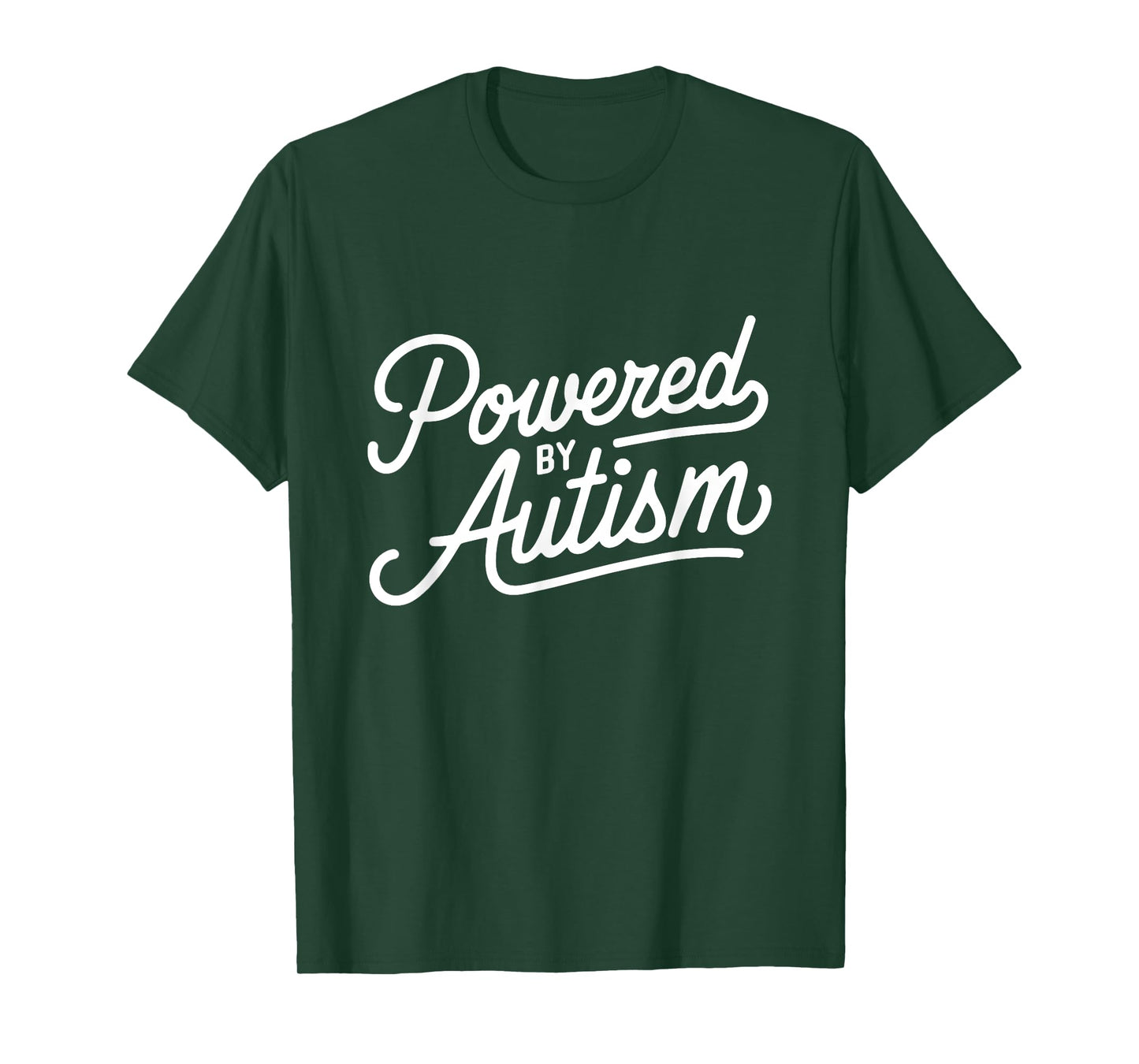 Powered By Autism Mental Health Neurodivers Quote Autistic T-Shirt