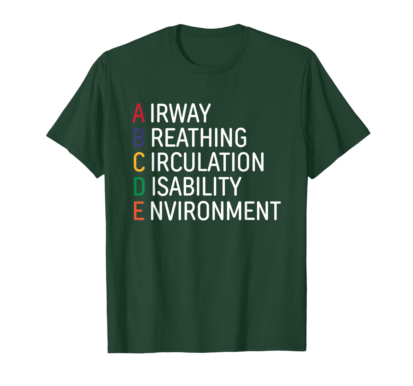 Airway Breathing Circulation Disability Environment Quote T-Shirt