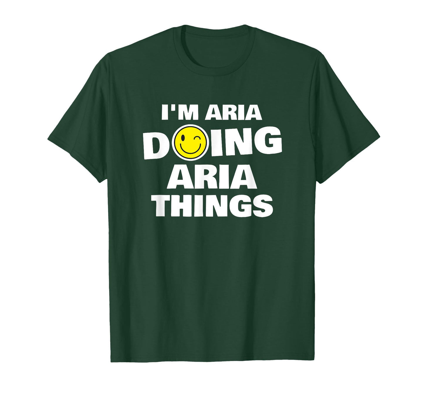 I'm Aria Doing Aria Things, Funny Name-Personalized T-Shirt