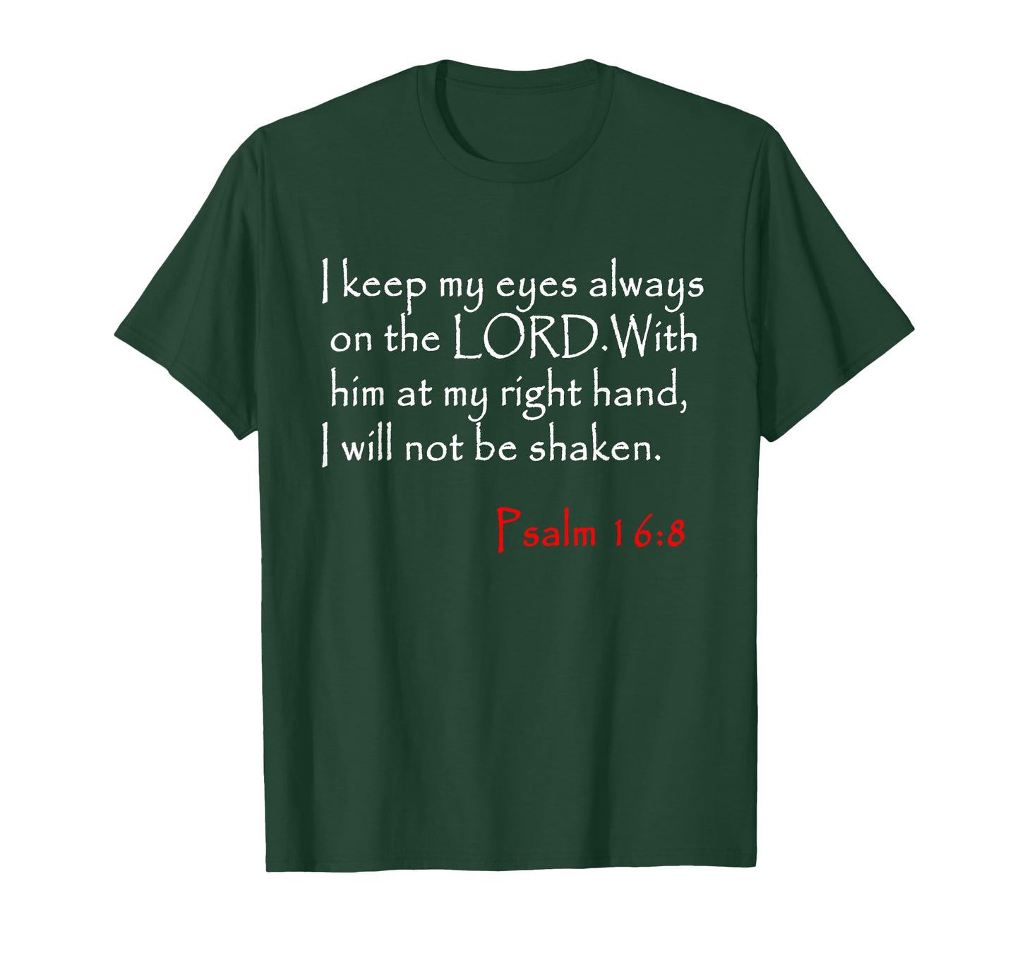 Psalm 16 8 Christian Bible Verse T-Shirt