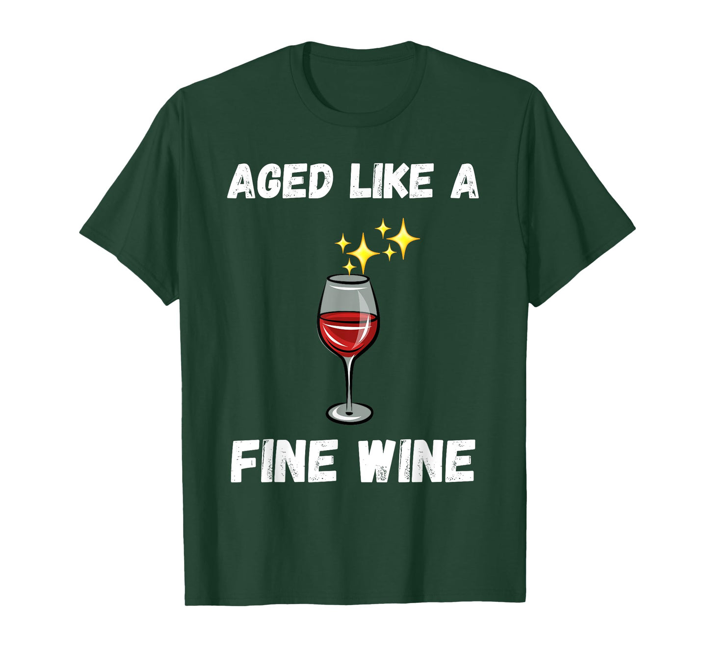 Funny Aged like a fine wine quote senior citizens wine lover T-Shirt