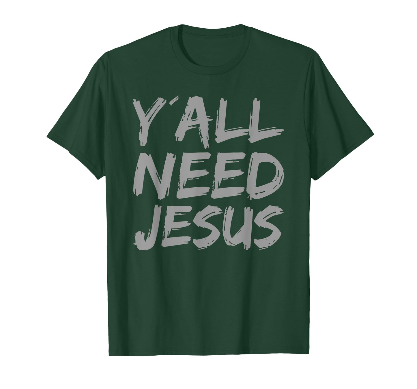 Y'all Need Jesus Trust in Jesus Religious Christian Faith T-Shirt