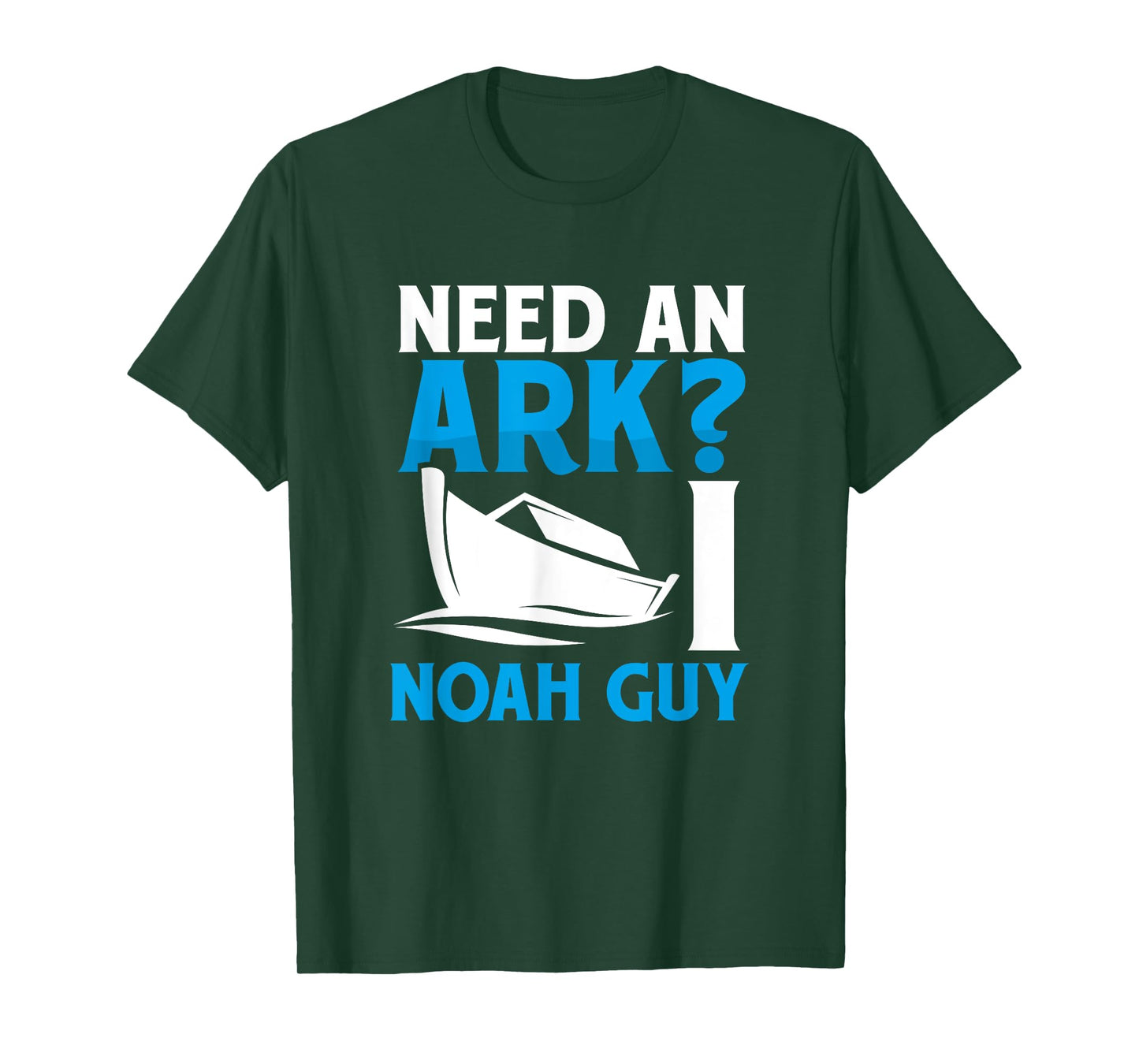 Need An Ark I Noah Guy Funny Christian Faith Flood Pun Cute T-Shirt