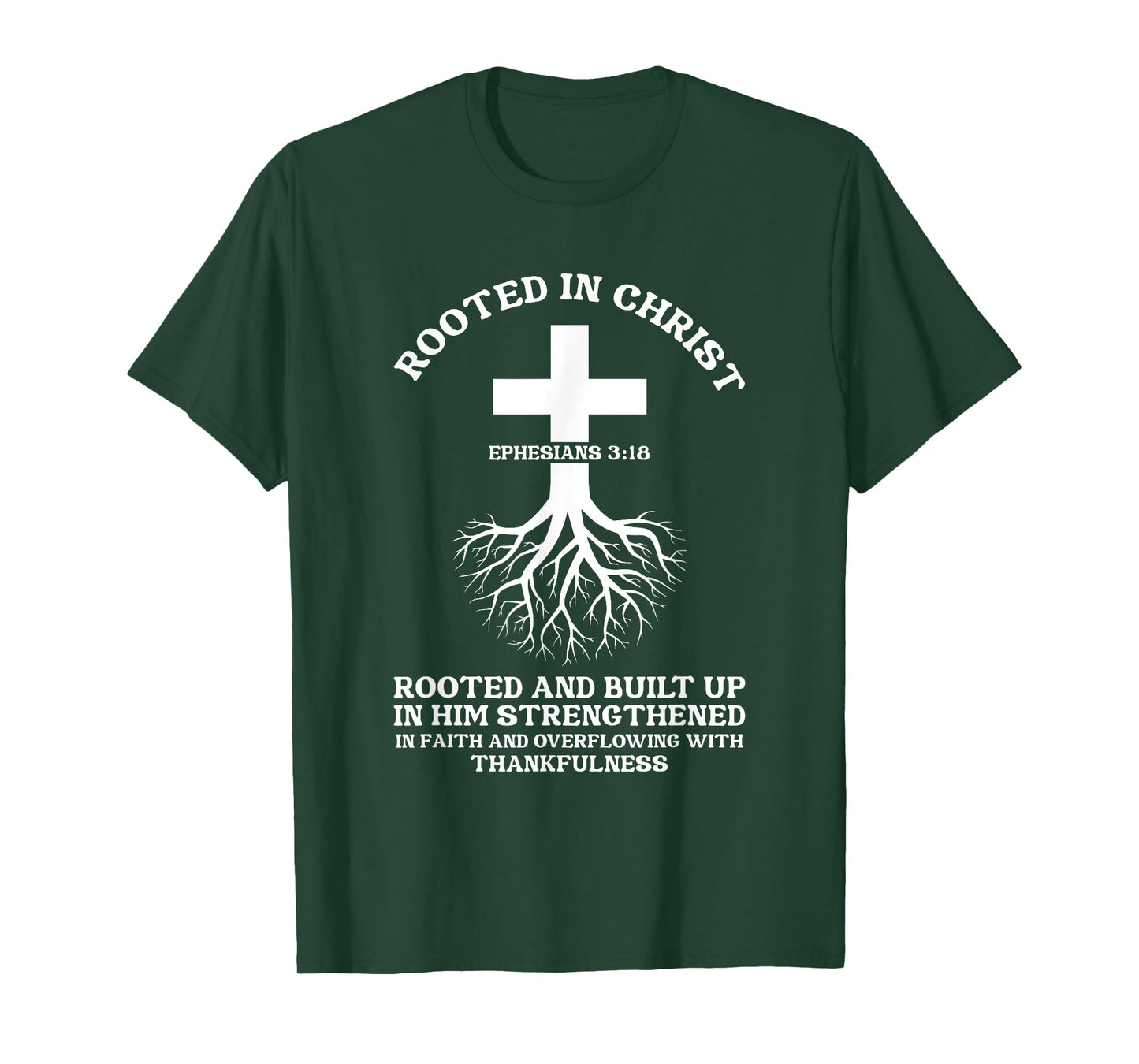 Rooted in Christ Jesus Cross Pray Bible Verse Christian T-Shirt