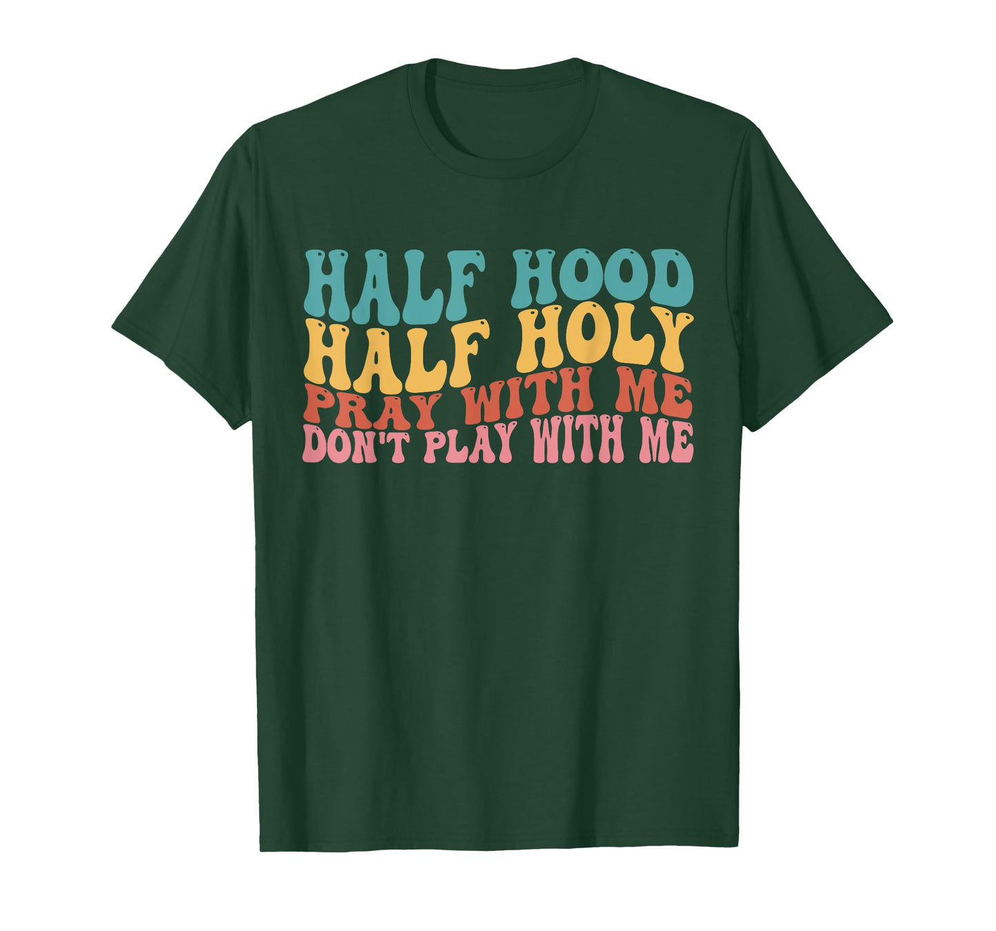 Half Hood Half Holy Groovy Retro Christian For Men Women T-Shirt