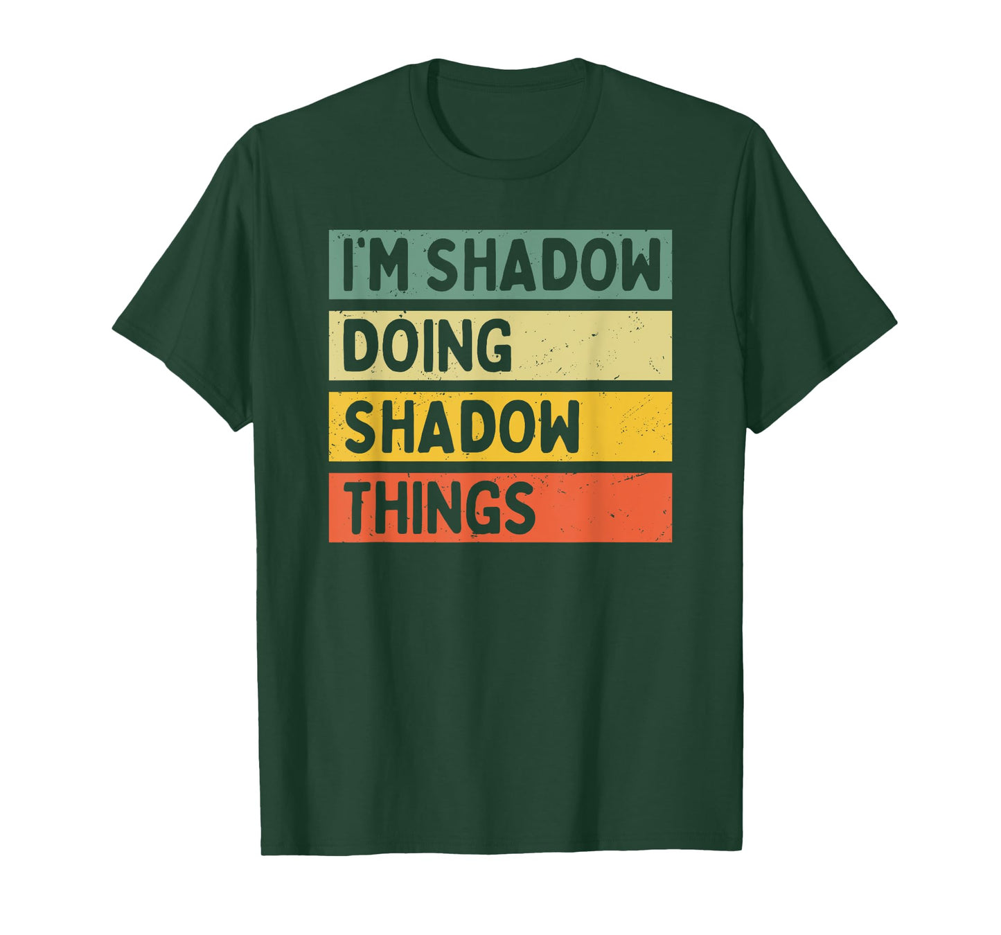 I'm Shadow Doing Shadow Things Funny Personalized Quote T-Shirt