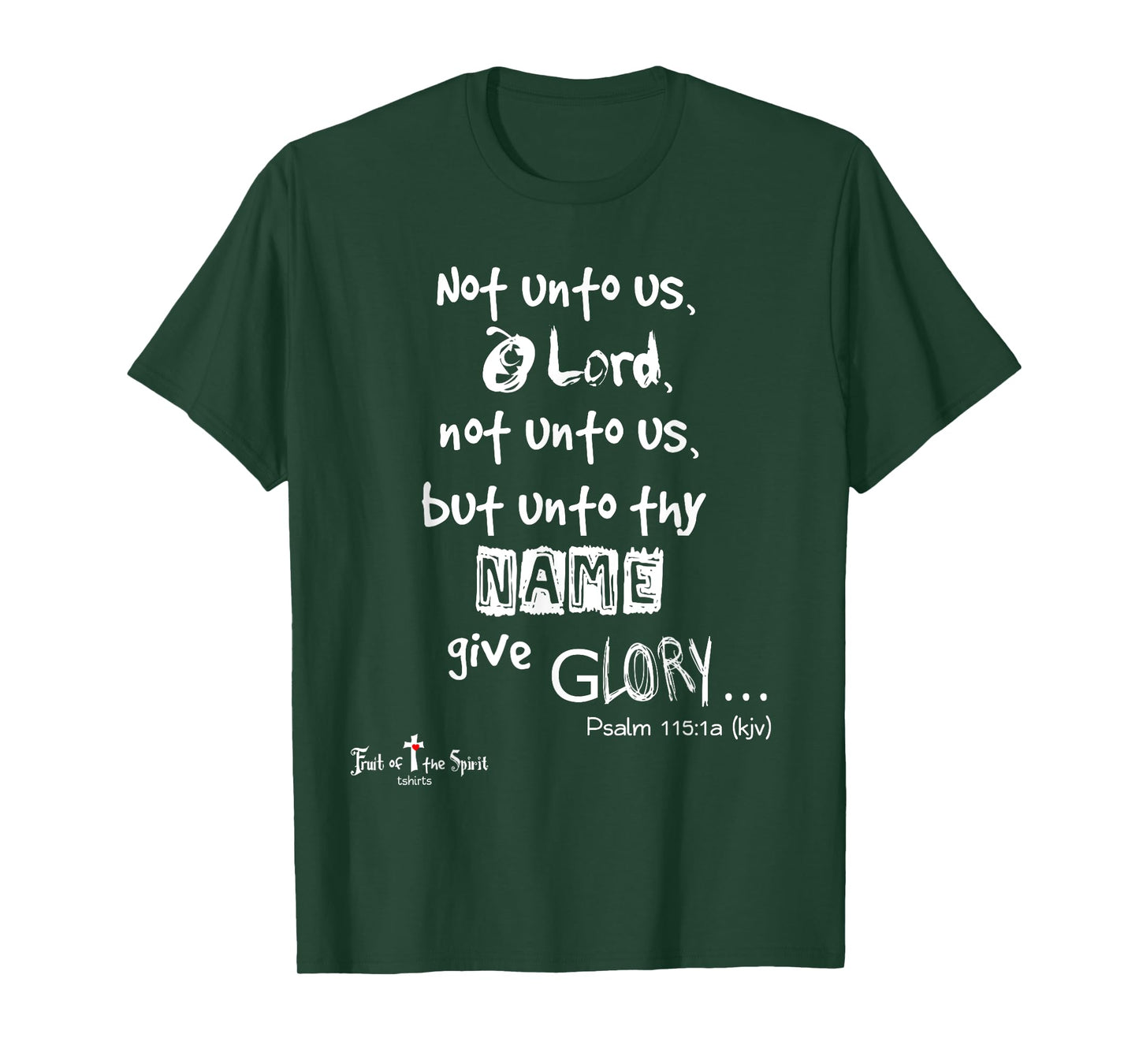 Not unto us, O Lord, not unto us Psalm 115:1 Christian T-Shirt