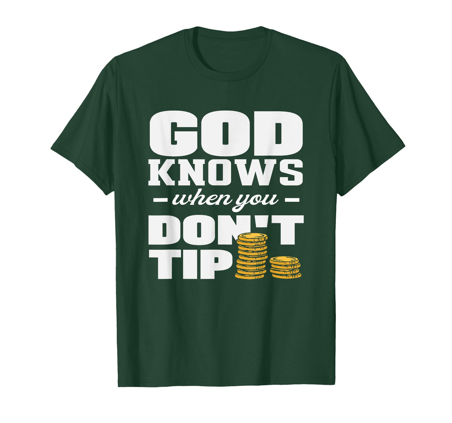 Bartender God Knows When You Don't Tip T-Shirt