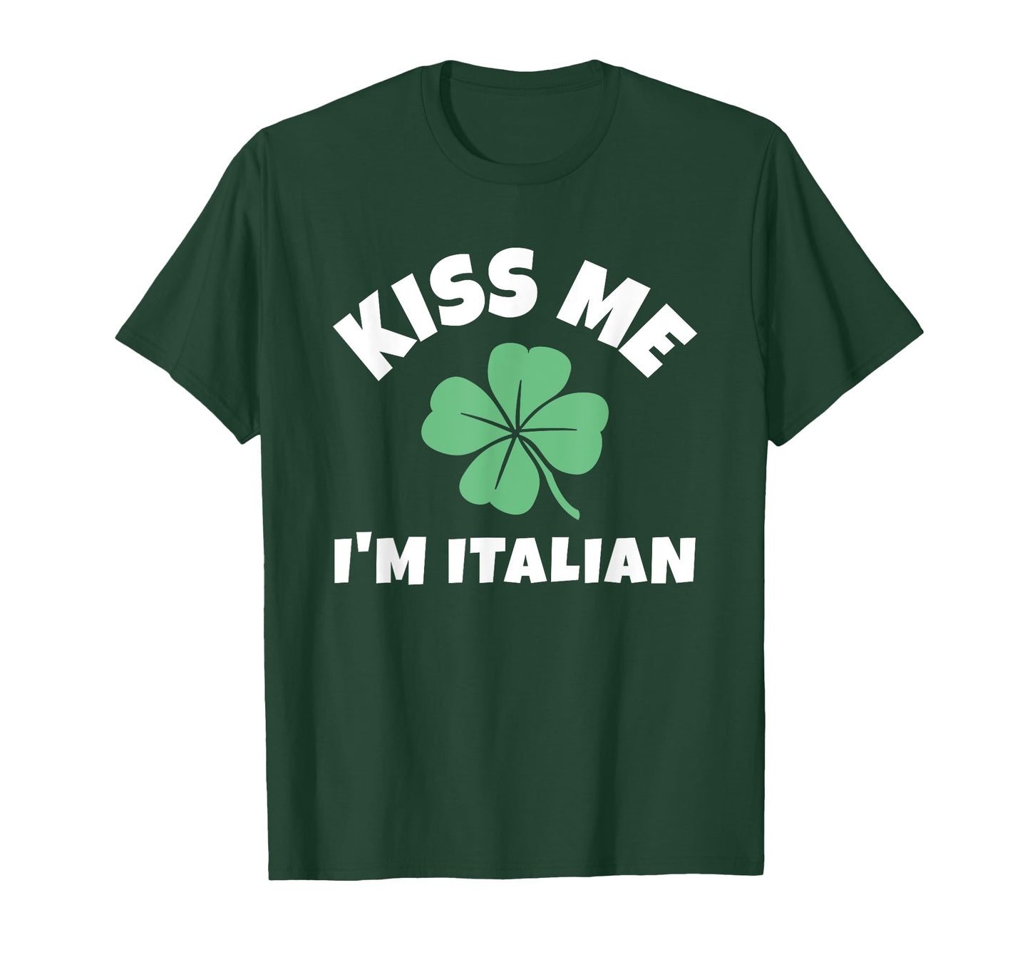 Kiss Me I'm Italian St. Patrick's Day Irish Italy T-Shirt