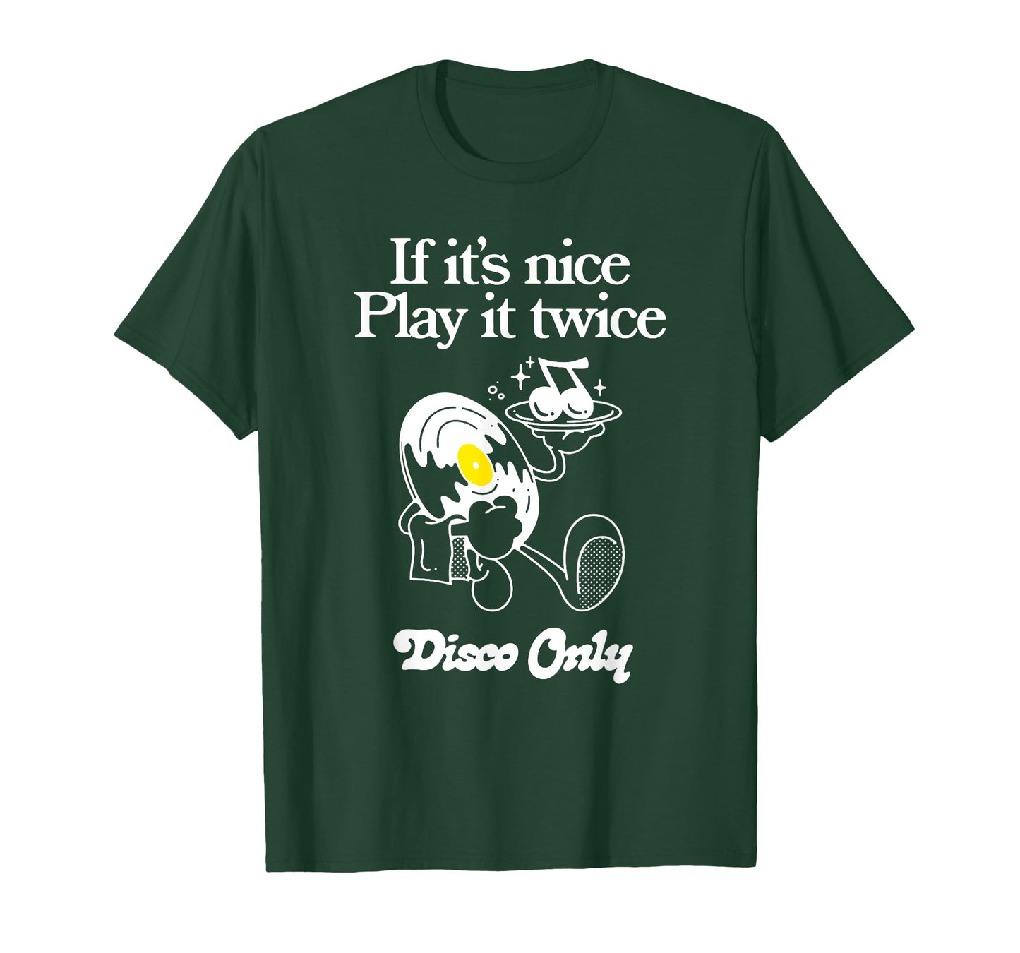 Funny Quote If It's Nice Play It Twice...Disco Only Design T-Shirt